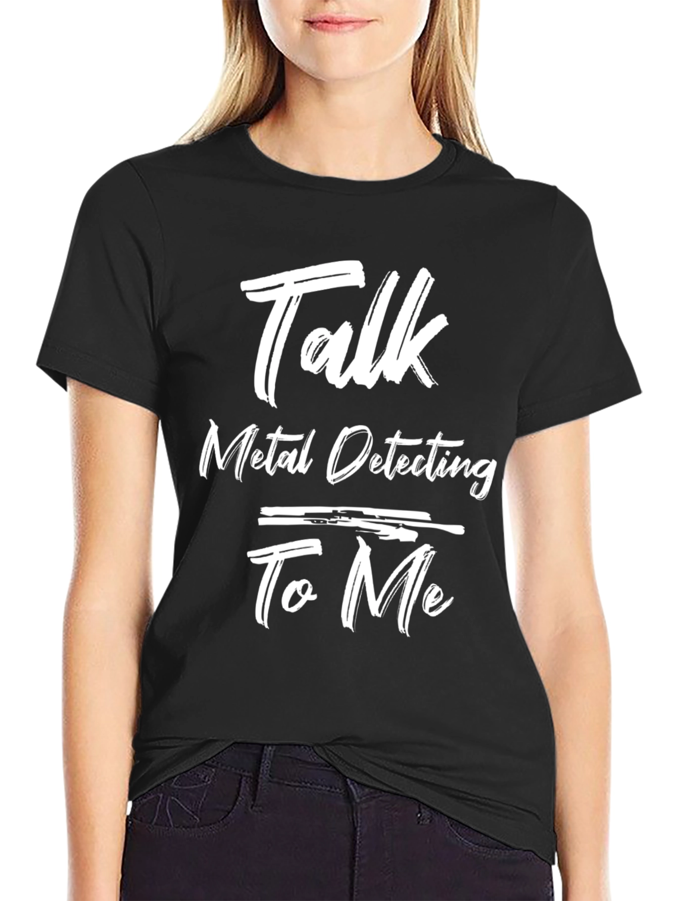 Talk Metal Detecting To Me Graphic Tee