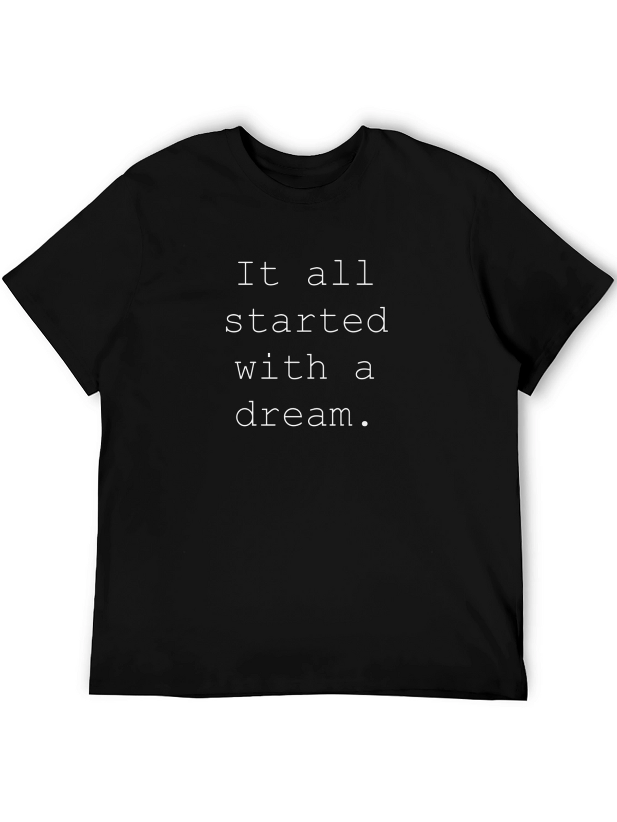 Inspirational Dream Quote Black T-Shirt