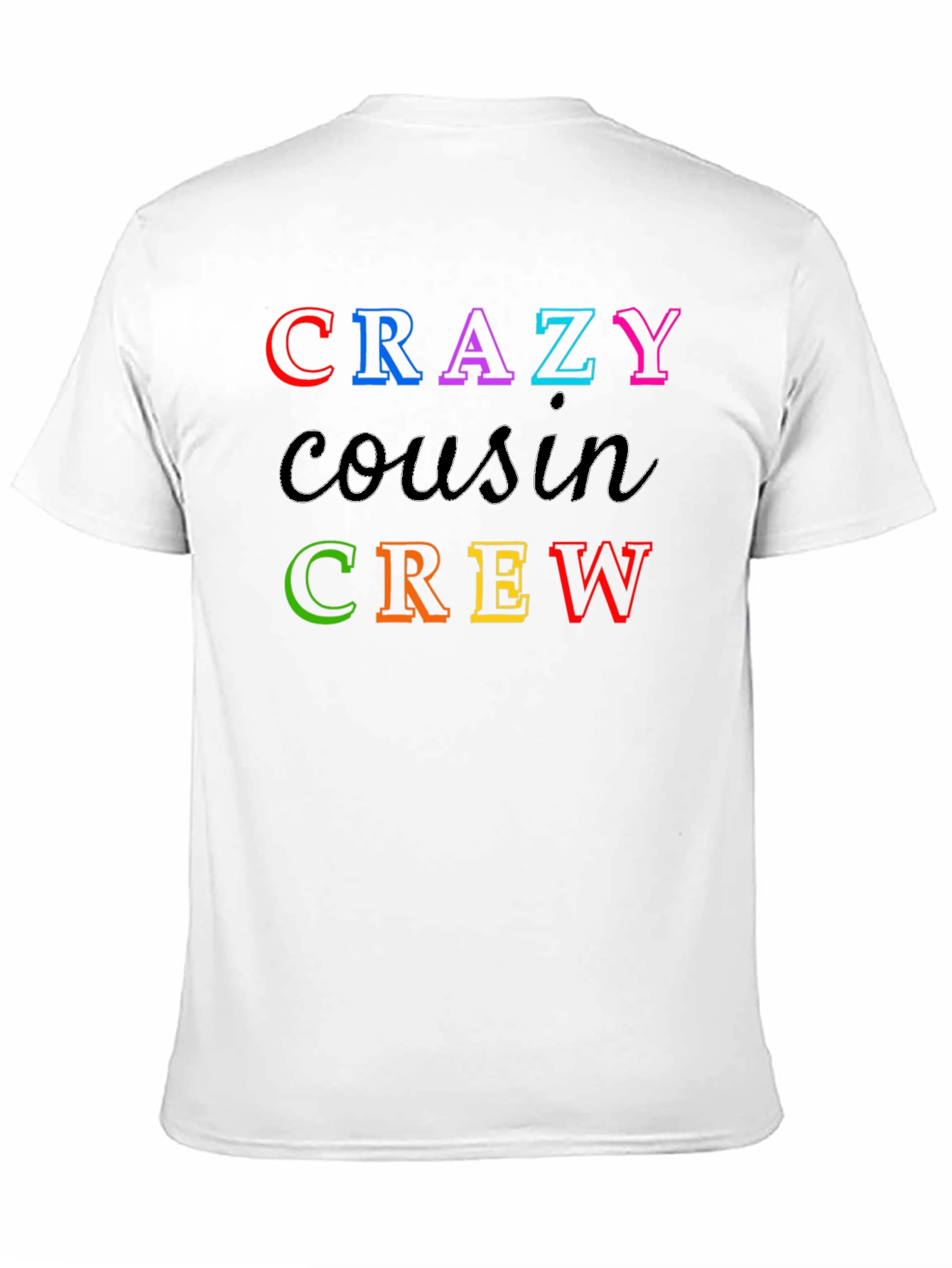 Crazy Cousin Crew Graphic T-Shirt
