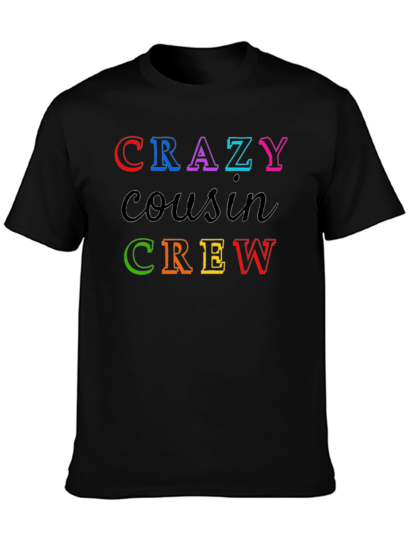 Crazy Cousin Crew Graphic T-Shirt