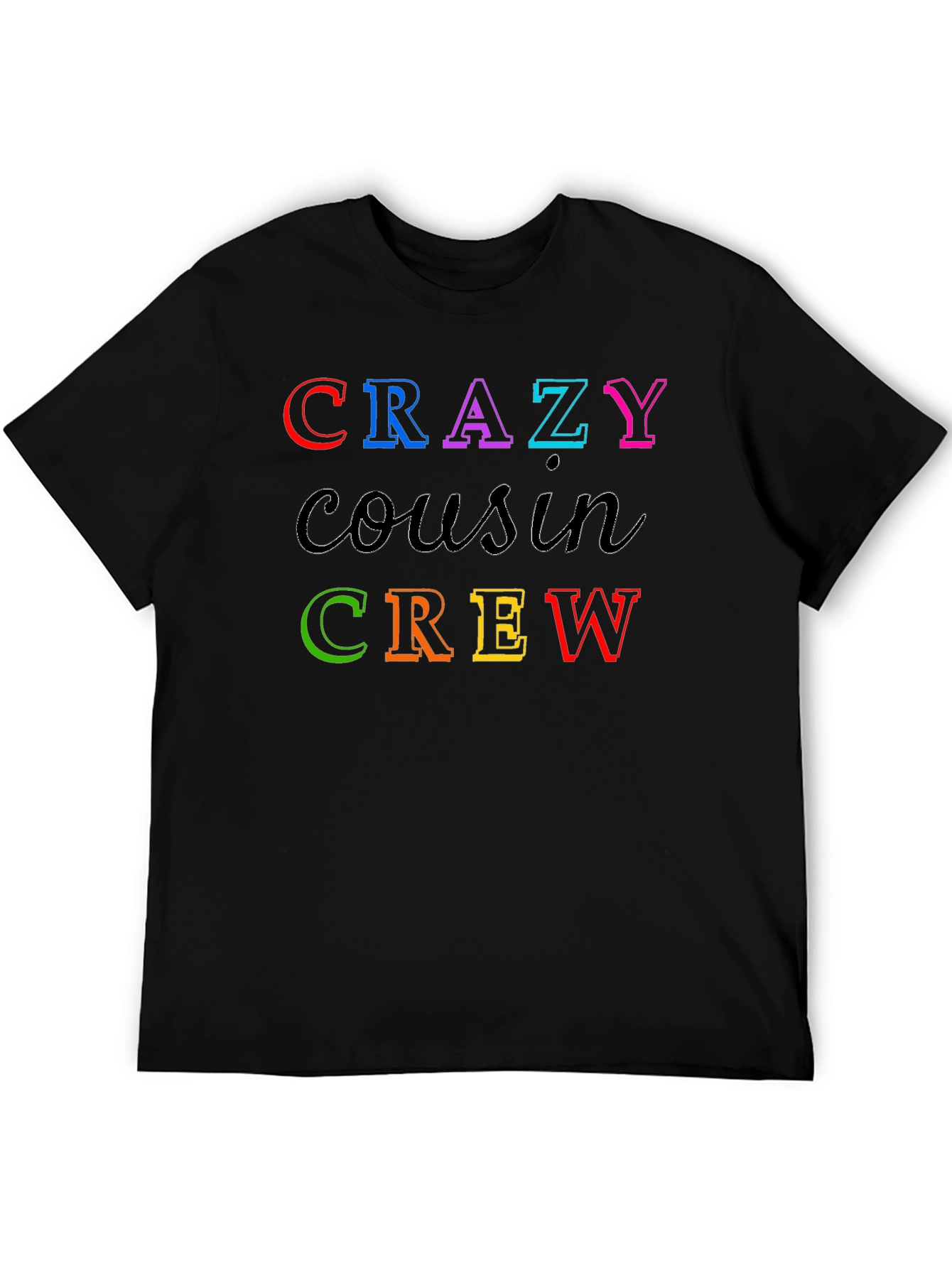 Crazy Cousin Crew Graphic T-Shirt
