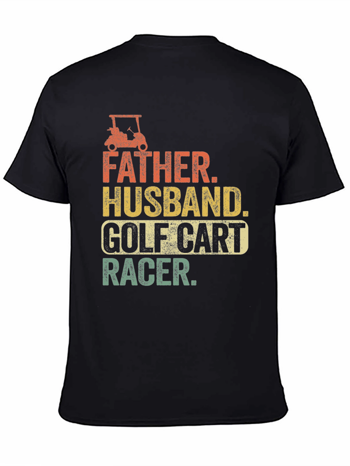 Father Husband Golf Cart Racer Graphic Tee