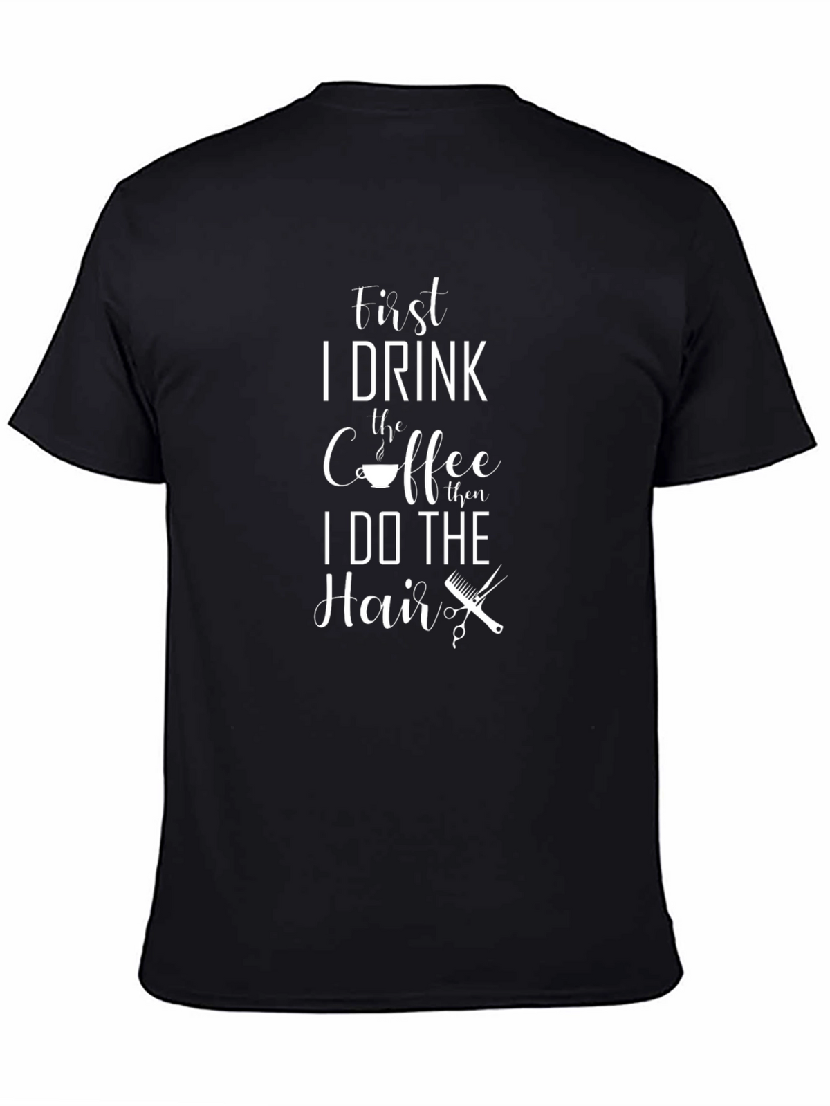 Coffee First Hair Later Graphic Tee