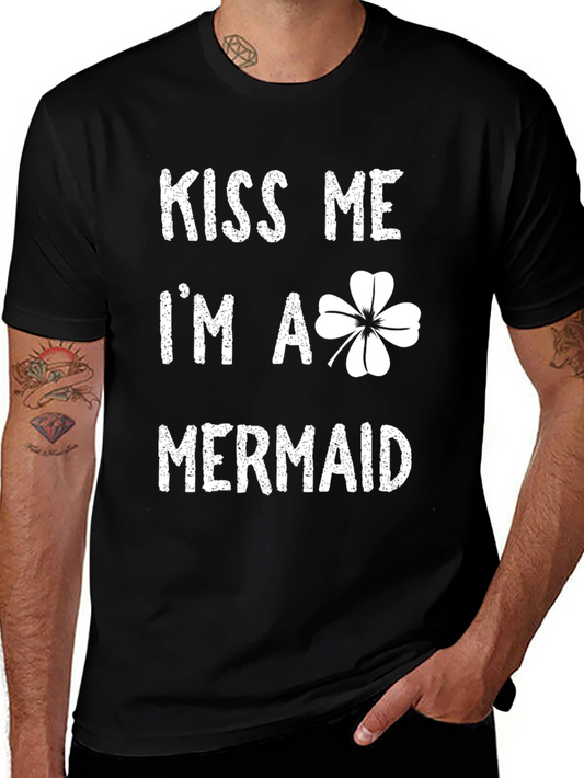 Kiss Me Im A Mermaid T-Shirt - St. Patricks Day Funny Tee