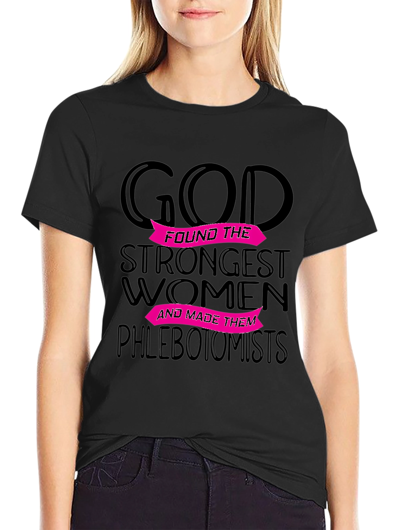 Phlebotomist Womens T-Shirt - Gods Strongest