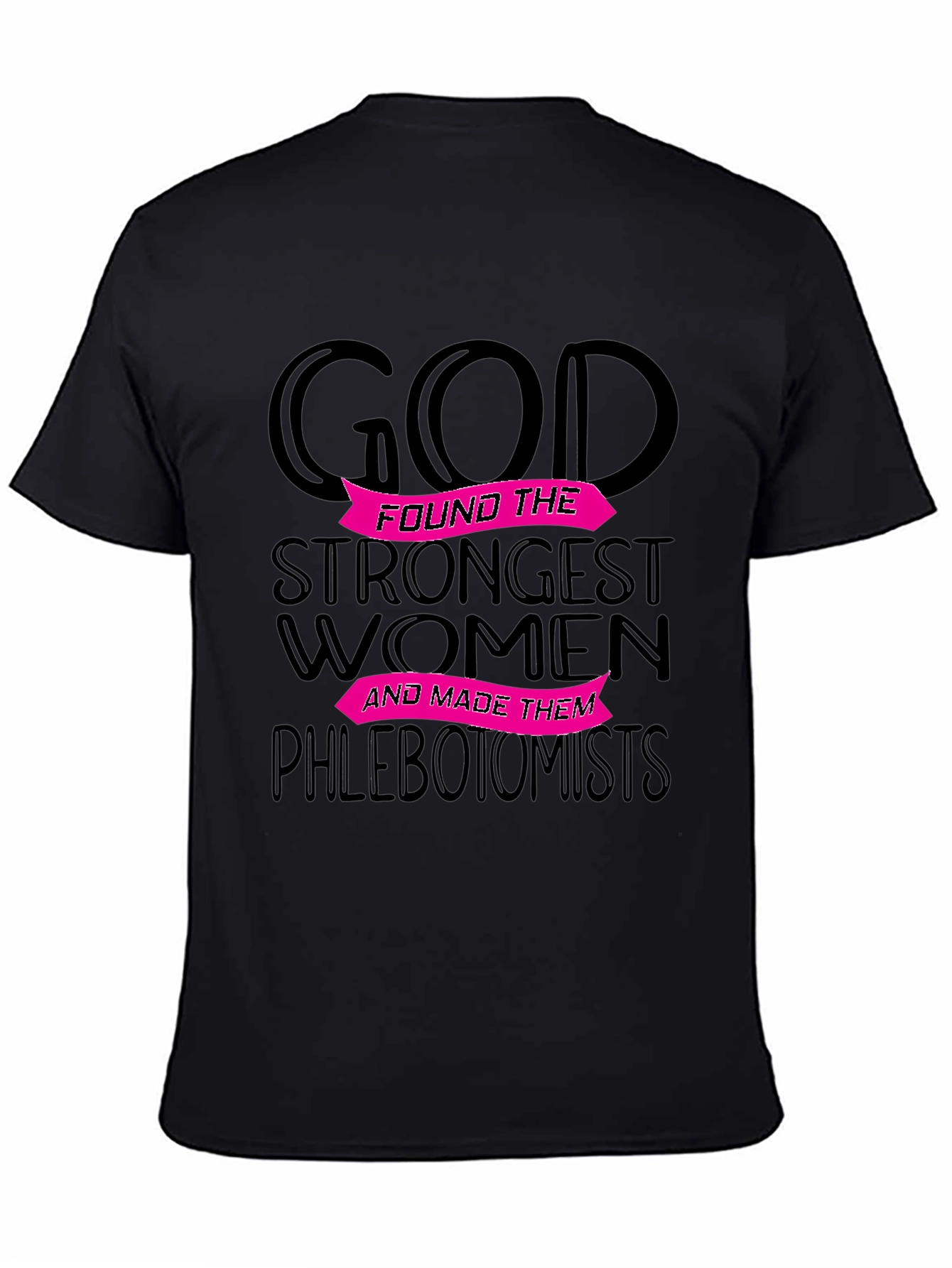 Phlebotomist Womens T-Shirt - Gods Strongest