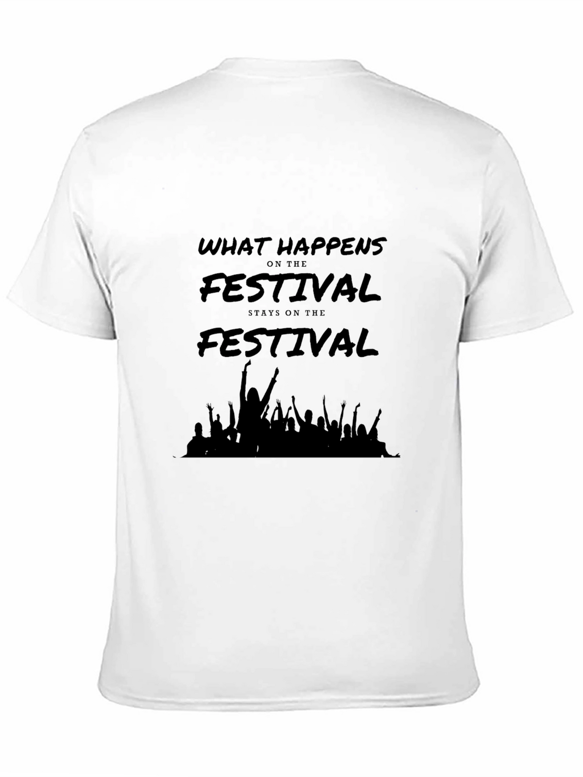 Festival T-Shirt - What Happens at The Festival