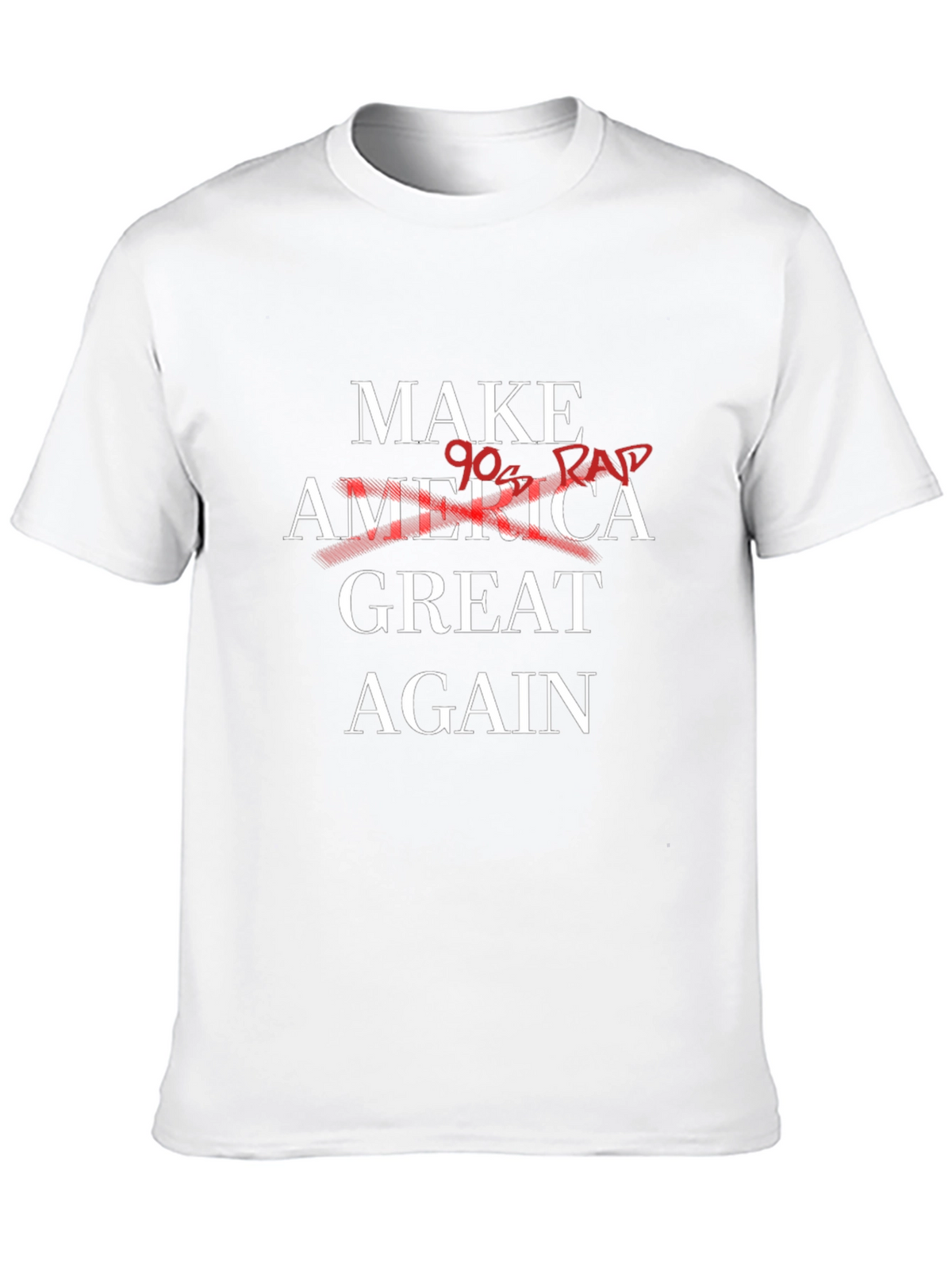 Make America Great Again - 90s Rap T-Shirt