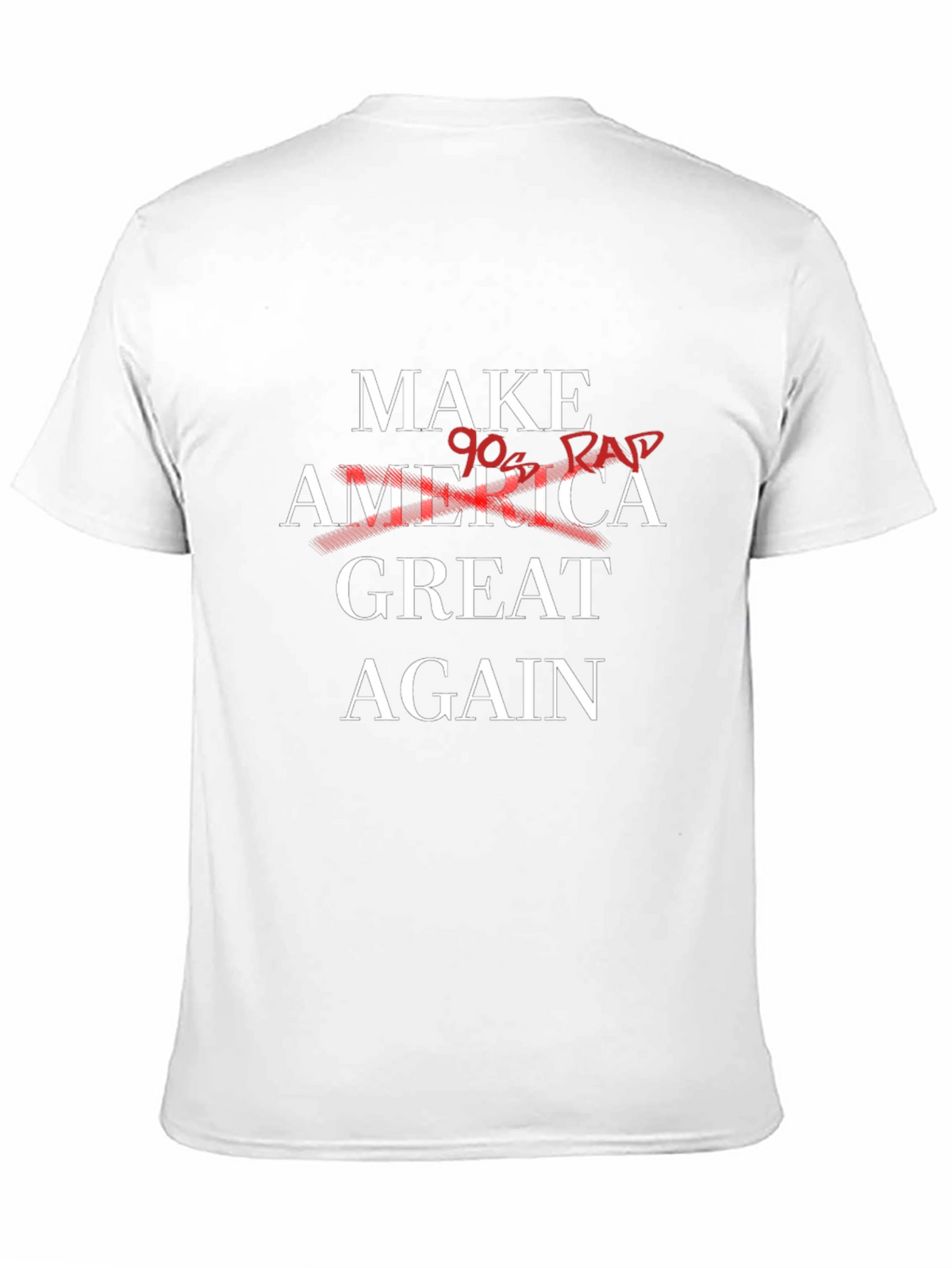 Make America Great Again - 90s Rap T-Shirt
