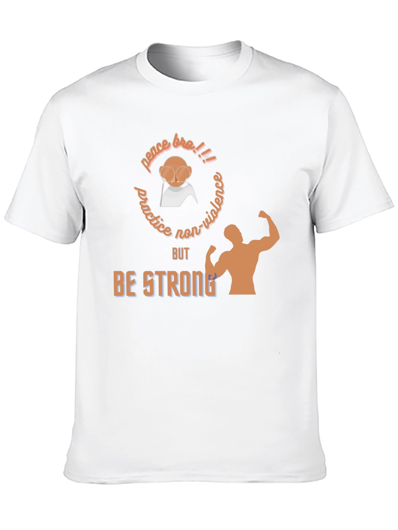 Practice Non-Violence But Be Strong T-Shirt