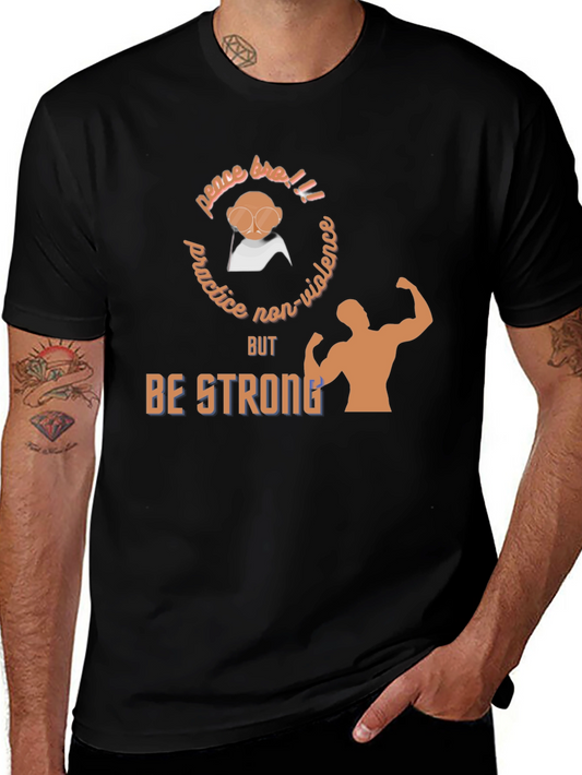 Practice Non-Violence But Be Strong T-Shirt
