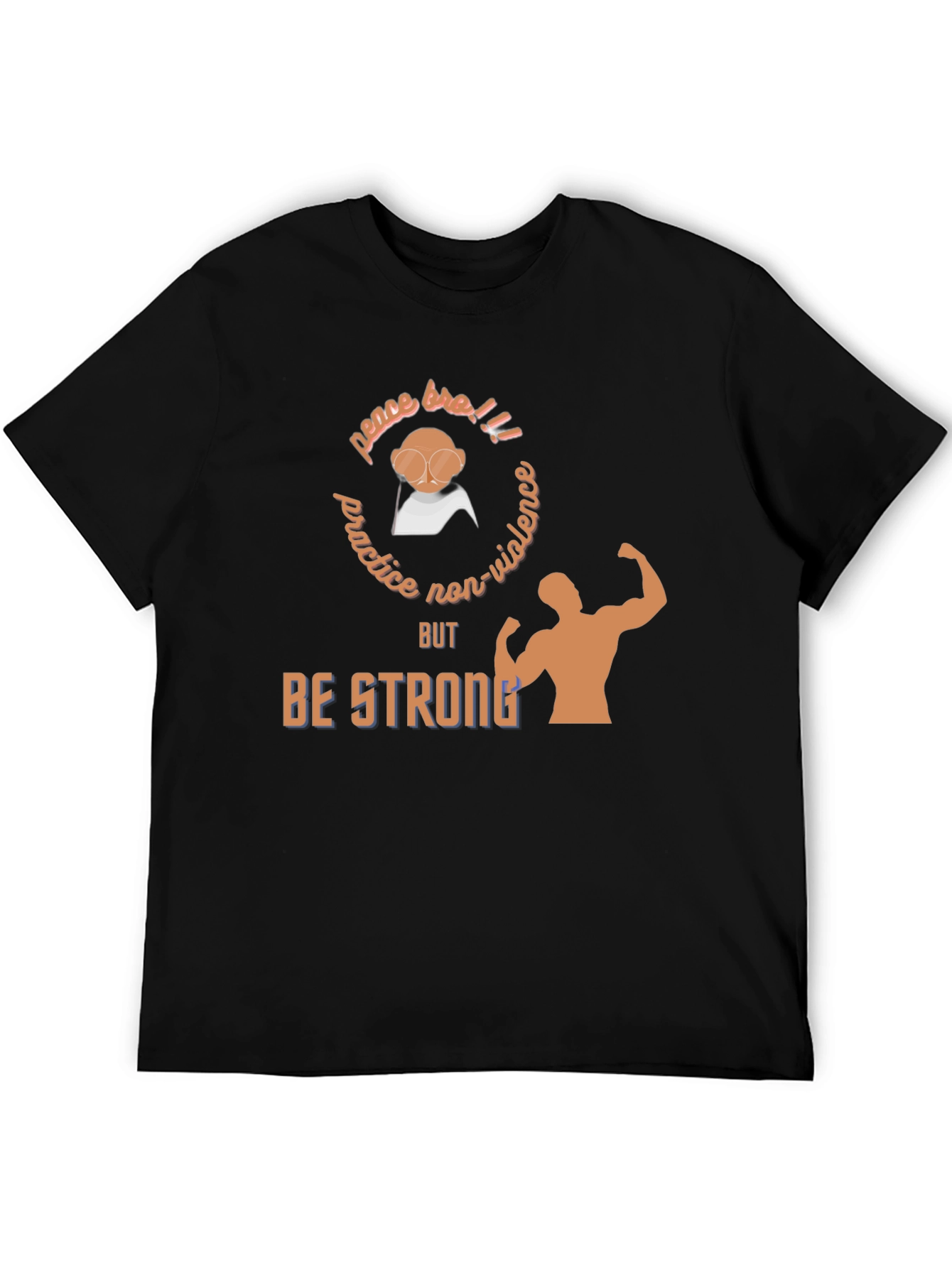Practice Non-Violence But Be Strong T-Shirt