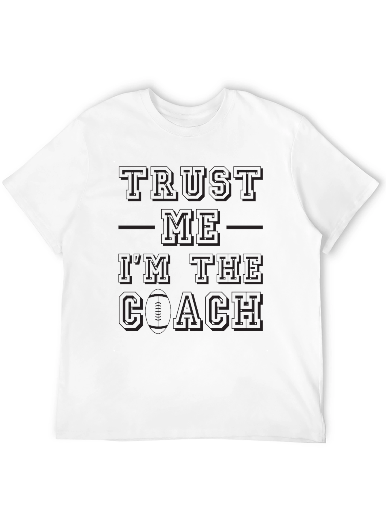 Trust Me Im The Coach Black T-Shirt