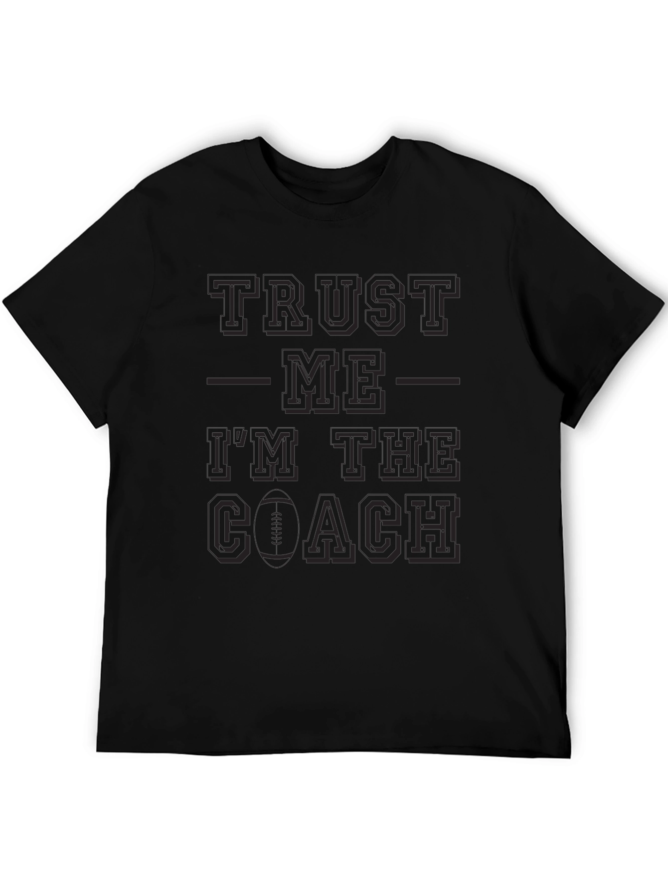 Trust Me Im The Coach Black T-Shirt
