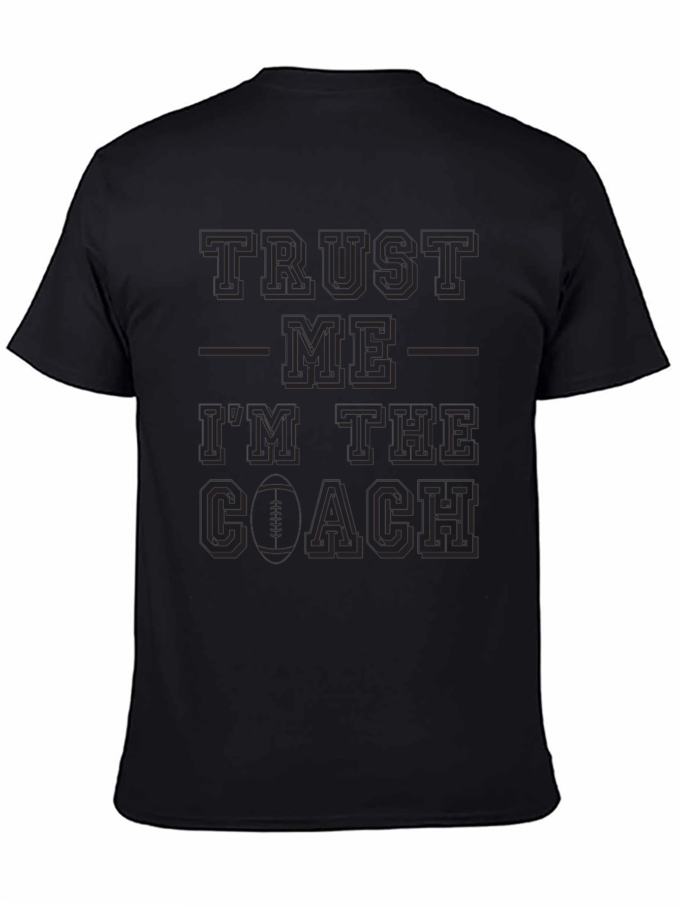 Trust Me Im The Coach Black T-Shirt