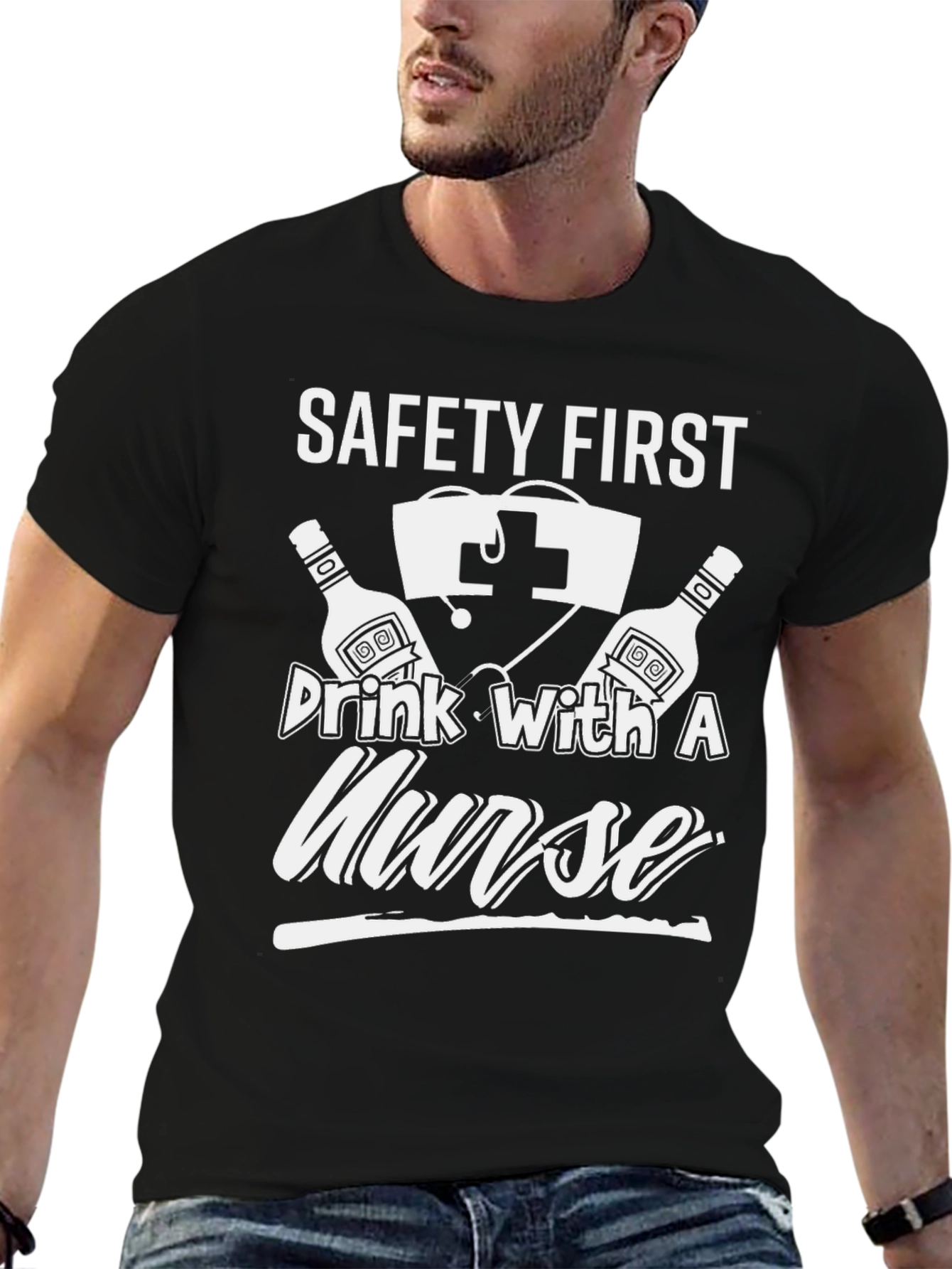 Safety First Drink With A Nurse Graphic T-Shirt