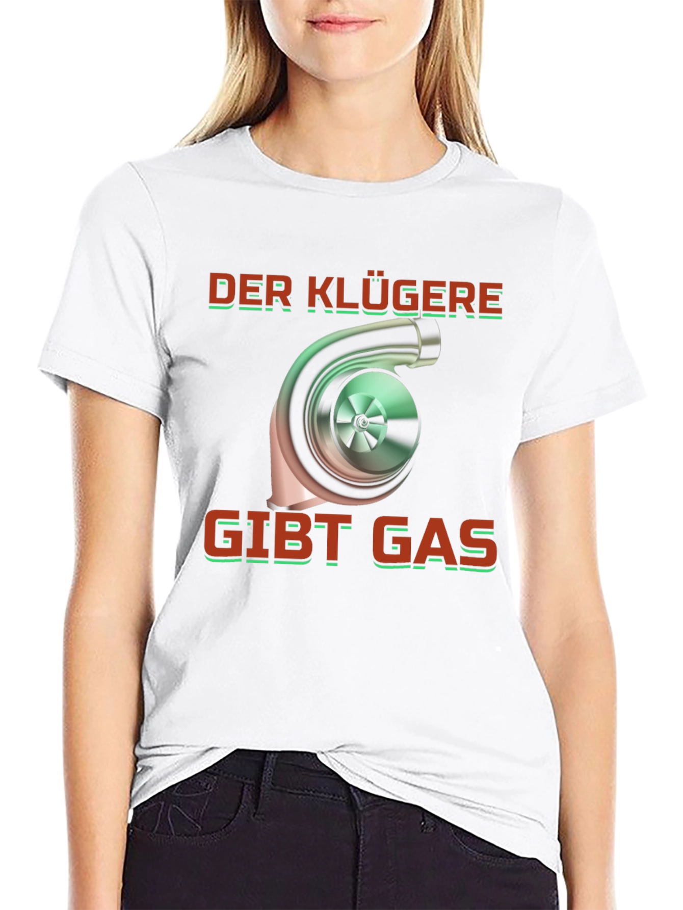 Turbo German Saying T-Shirt - Der Klügere Gibt Gas