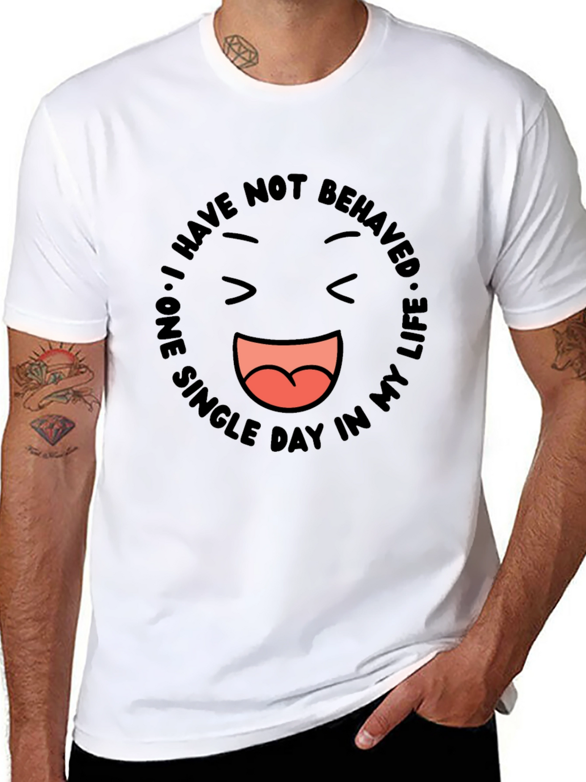 Funny Graphic Tee - I Have Not Behaved