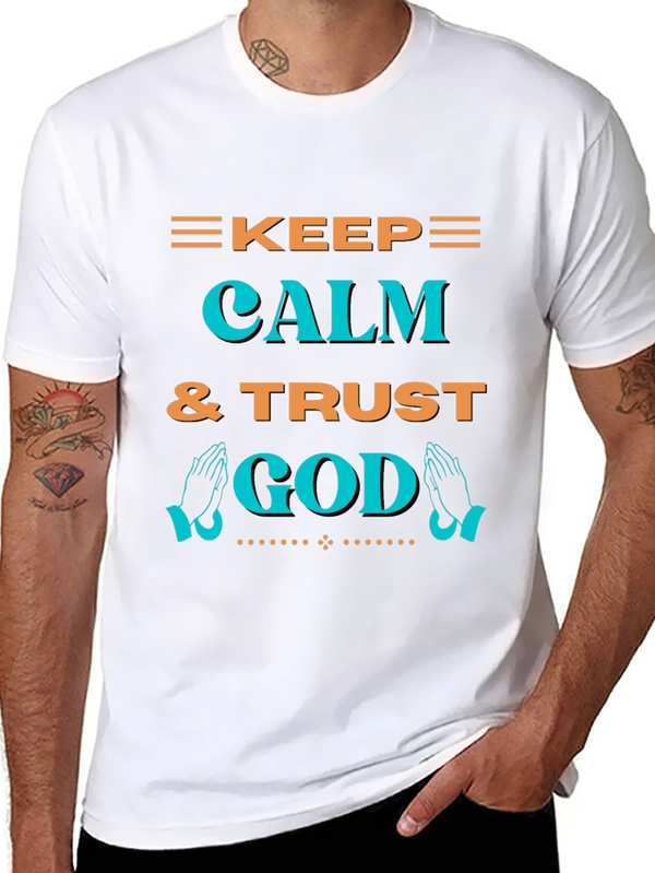 Keep Calm & Trust God T-Shirt - Graphic Print