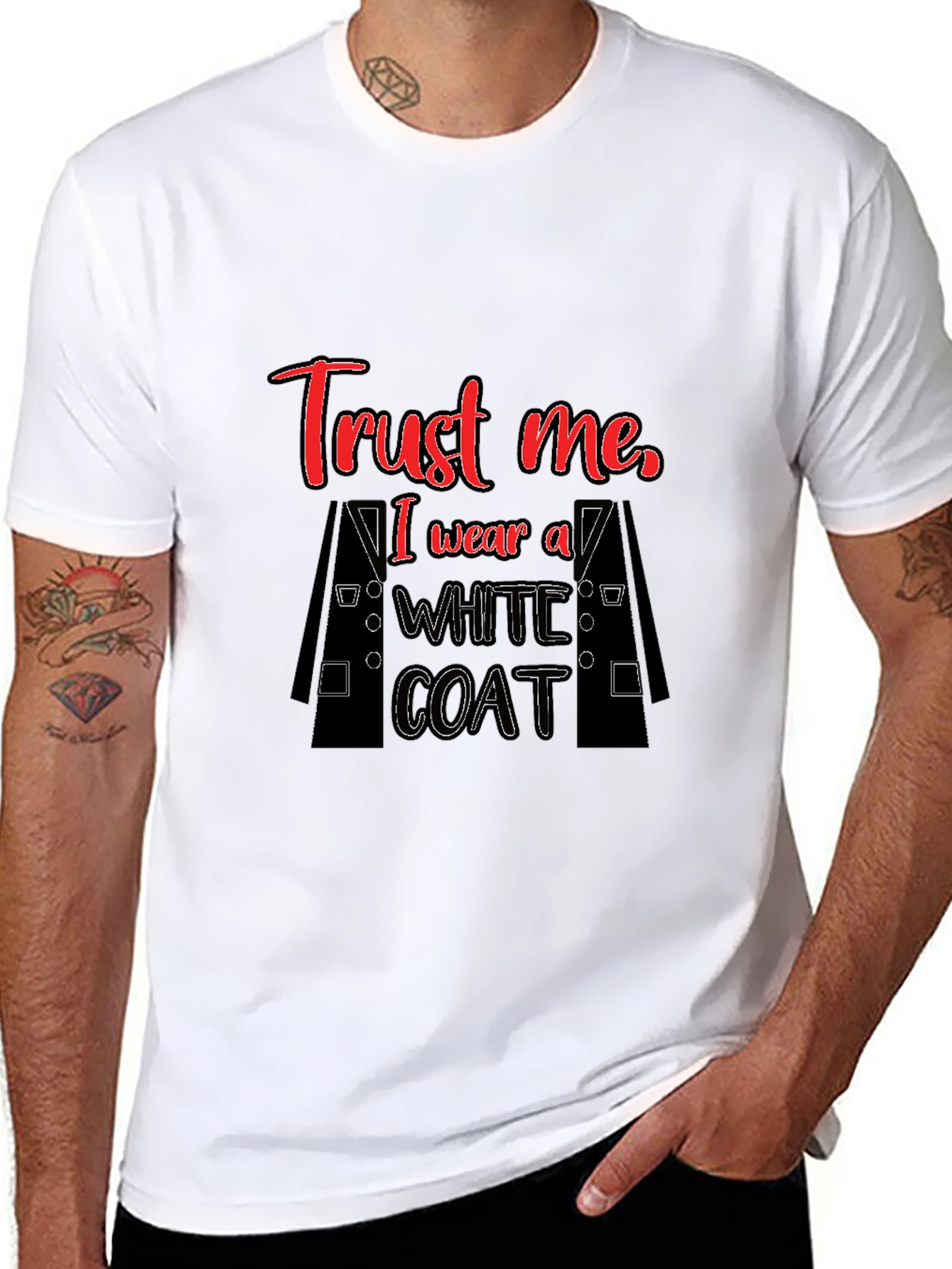 Trust Me I Wear a White Coat Graphic T-Shirt