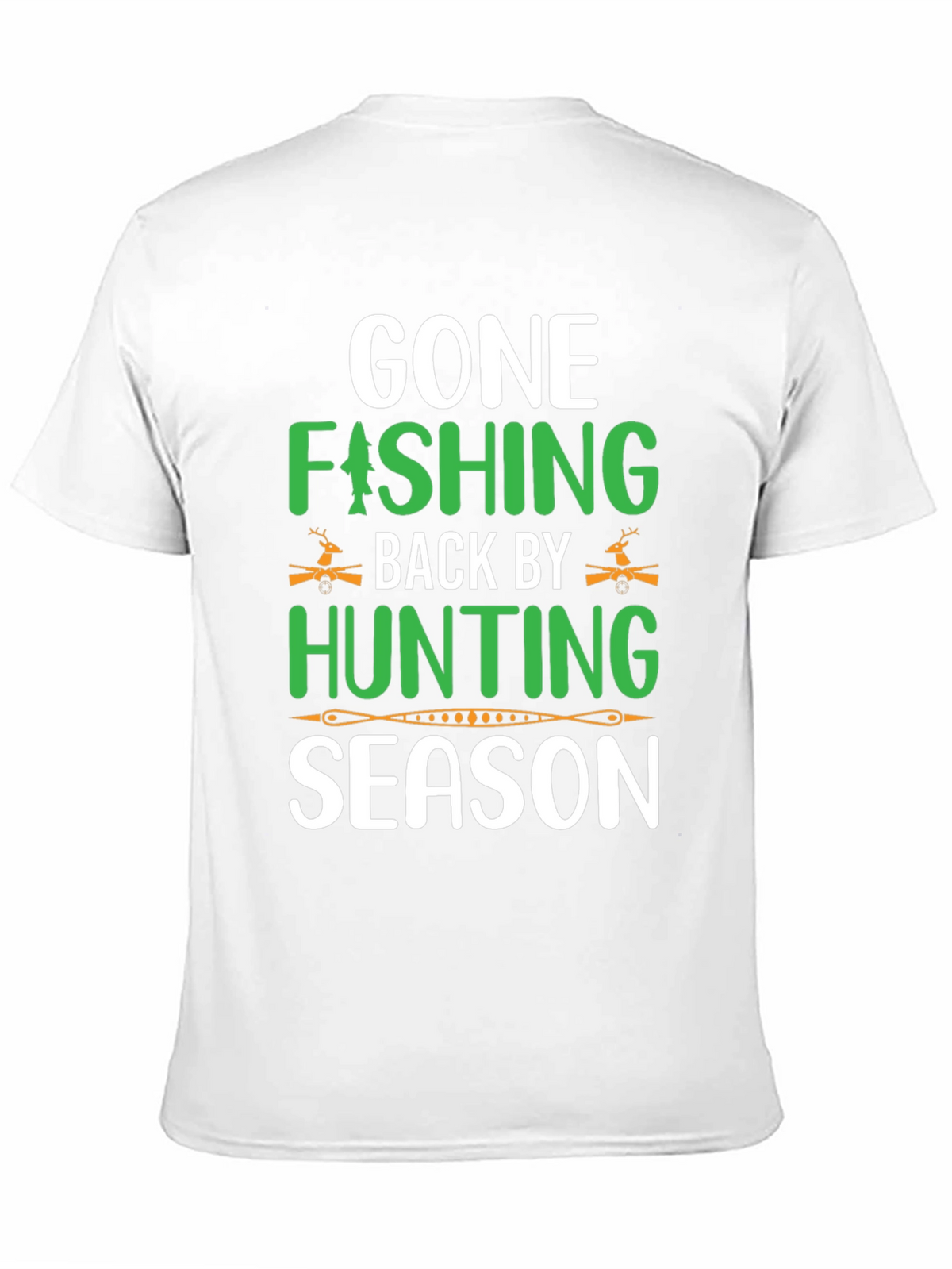 Gone Fishing Back by Hunting Season T-Shirt