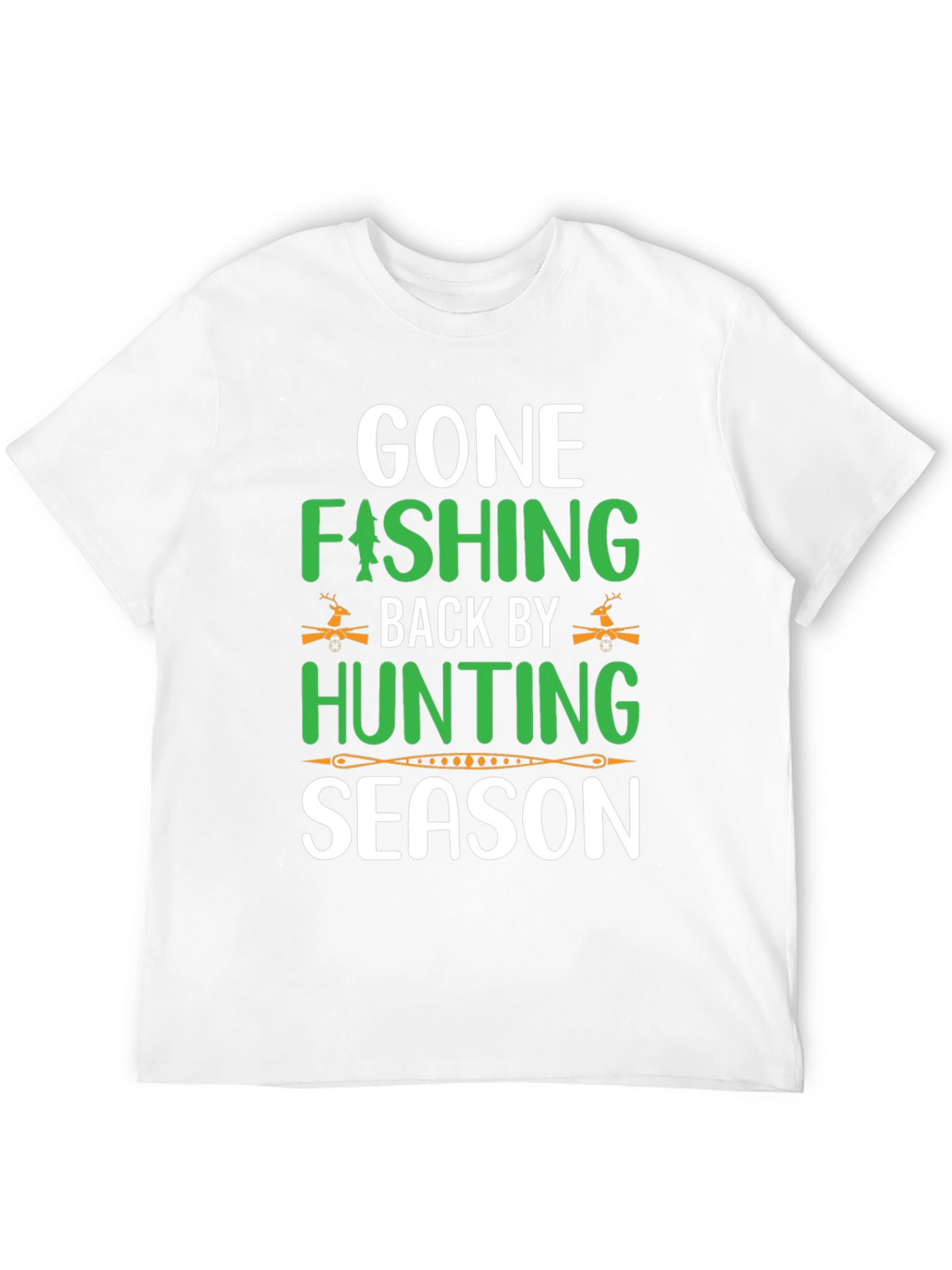 Gone Fishing Back by Hunting Season T-Shirt