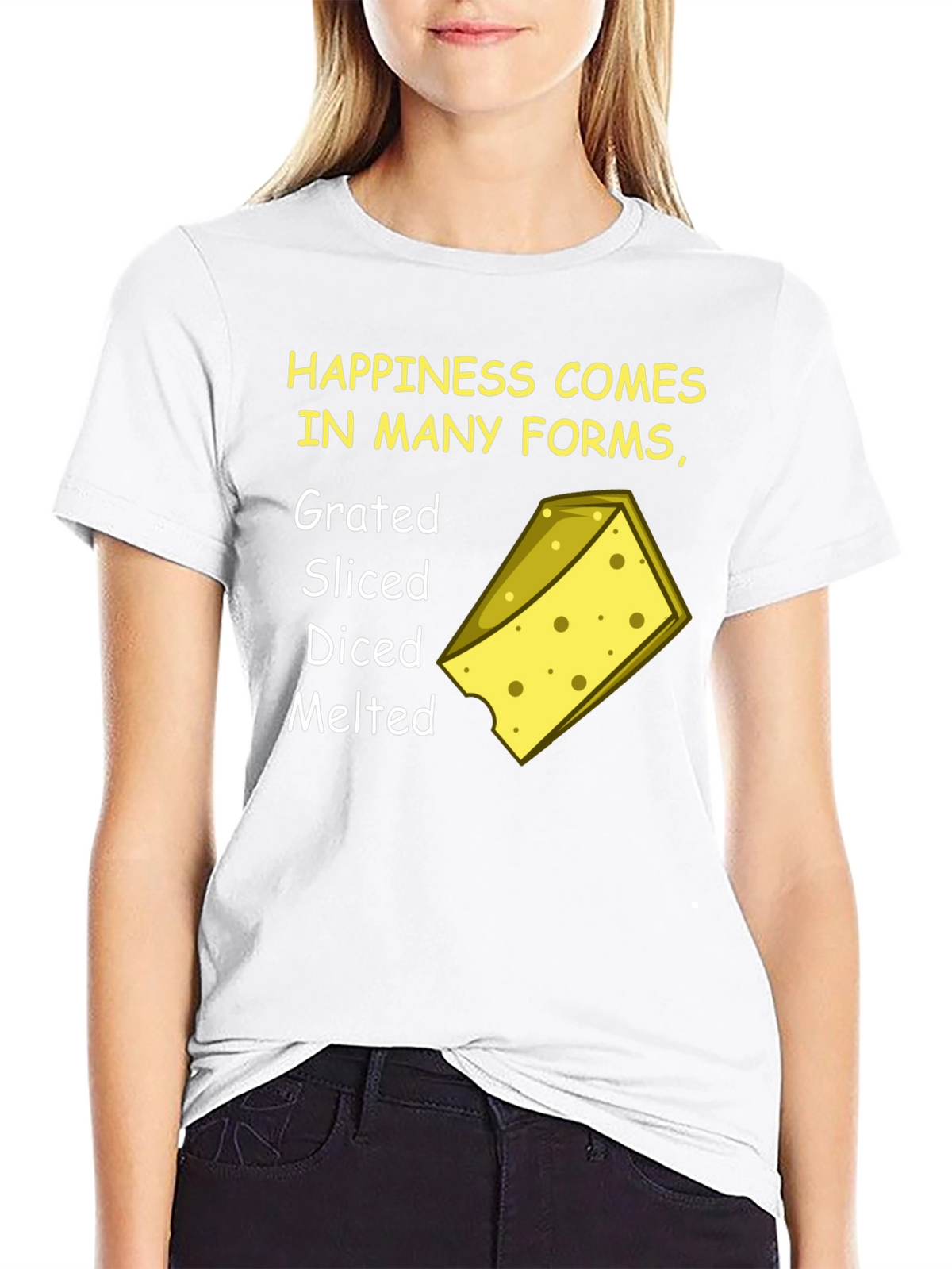 Happiness Comes in Many Forms Cheese T-Shirt