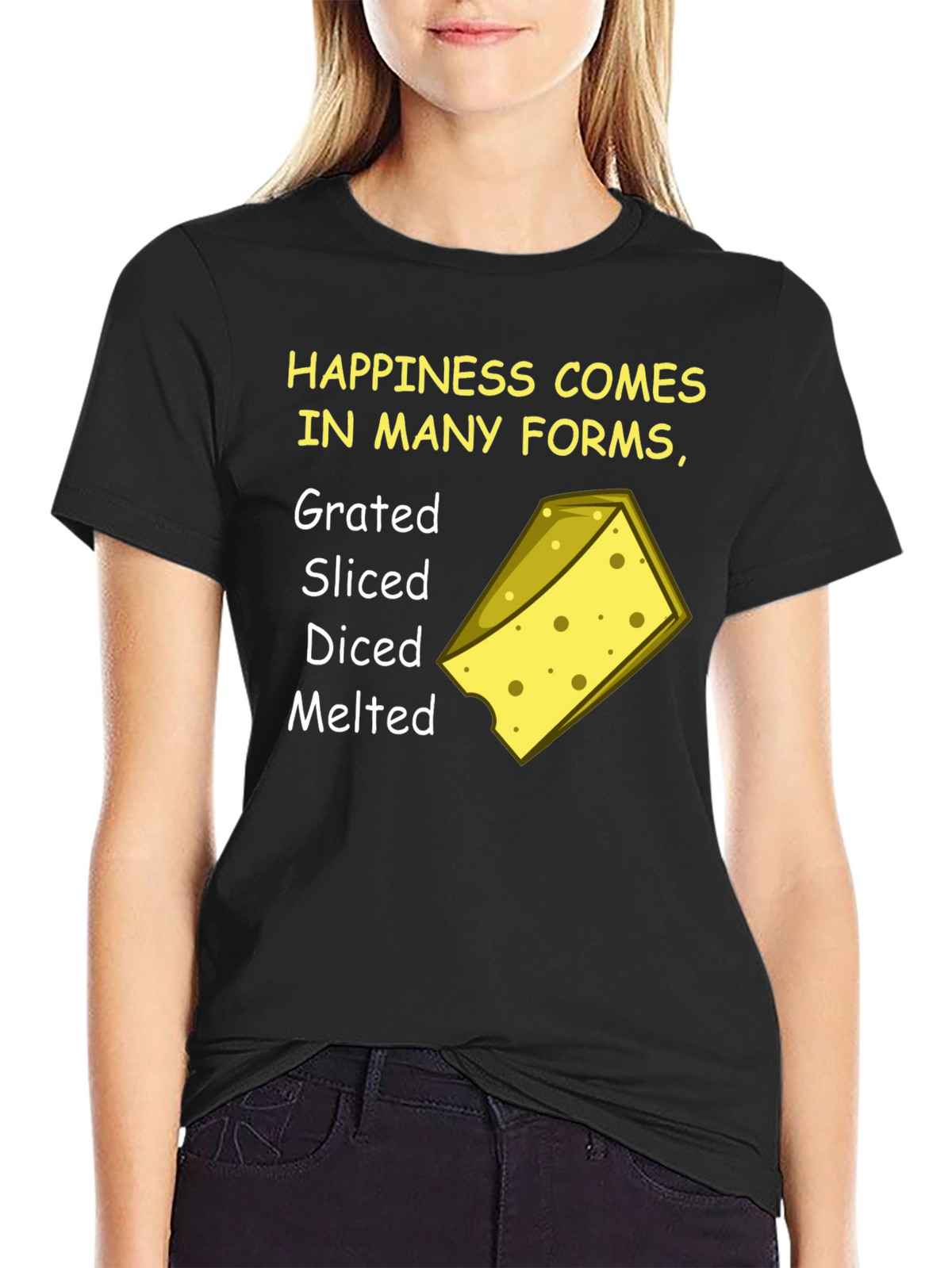 Happiness Comes in Many Forms Cheese T-Shirt