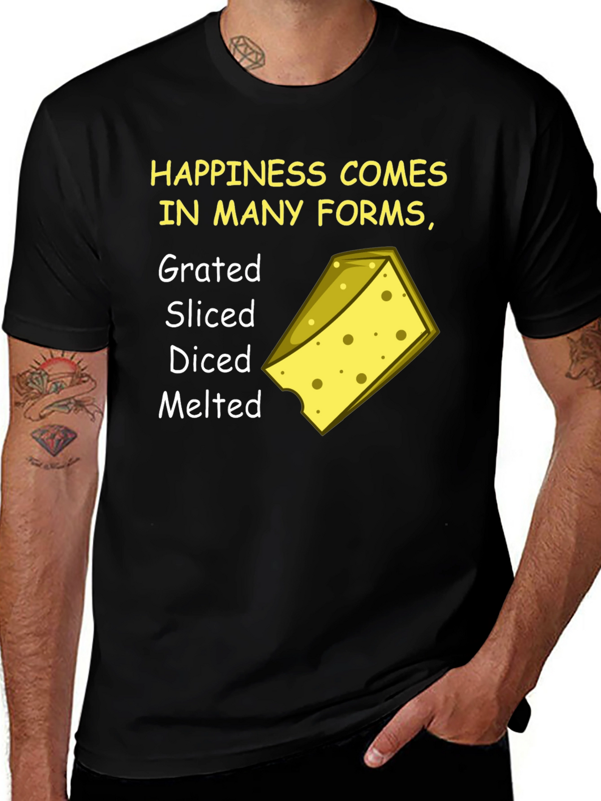 Happiness Comes in Many Forms Cheese T-Shirt