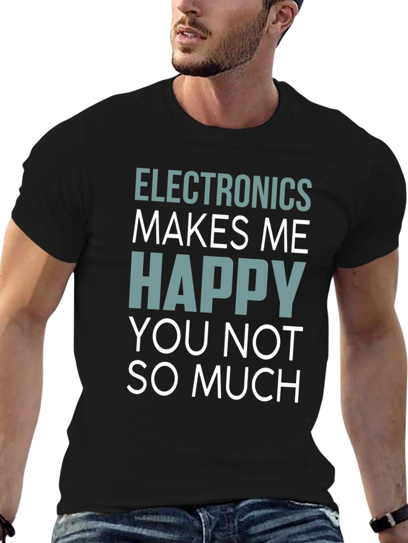 Electronics Makes Me Happy T-Shirt Funny Geek
