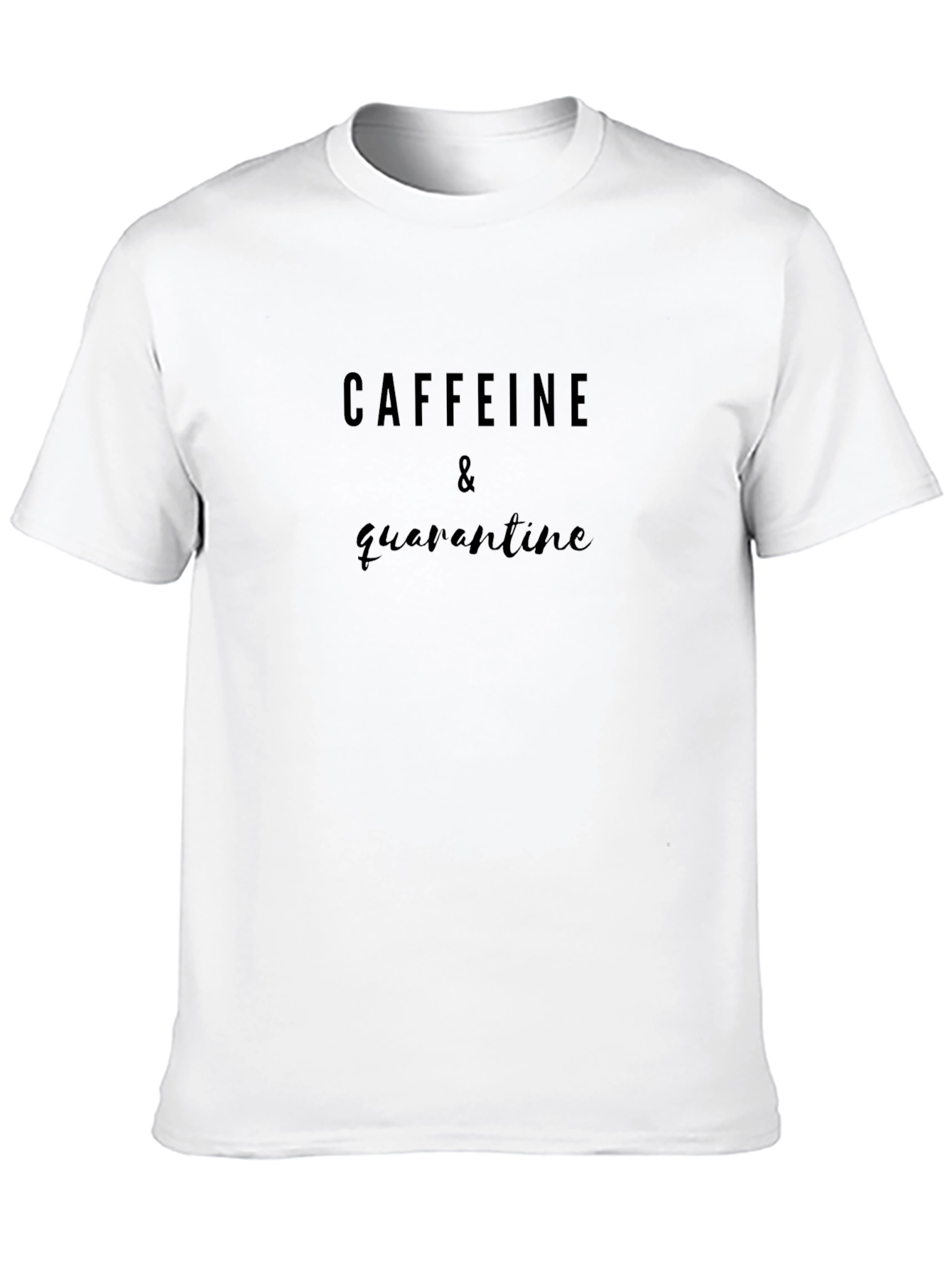 Caffeine & Quarantine Graphic T-Shirt