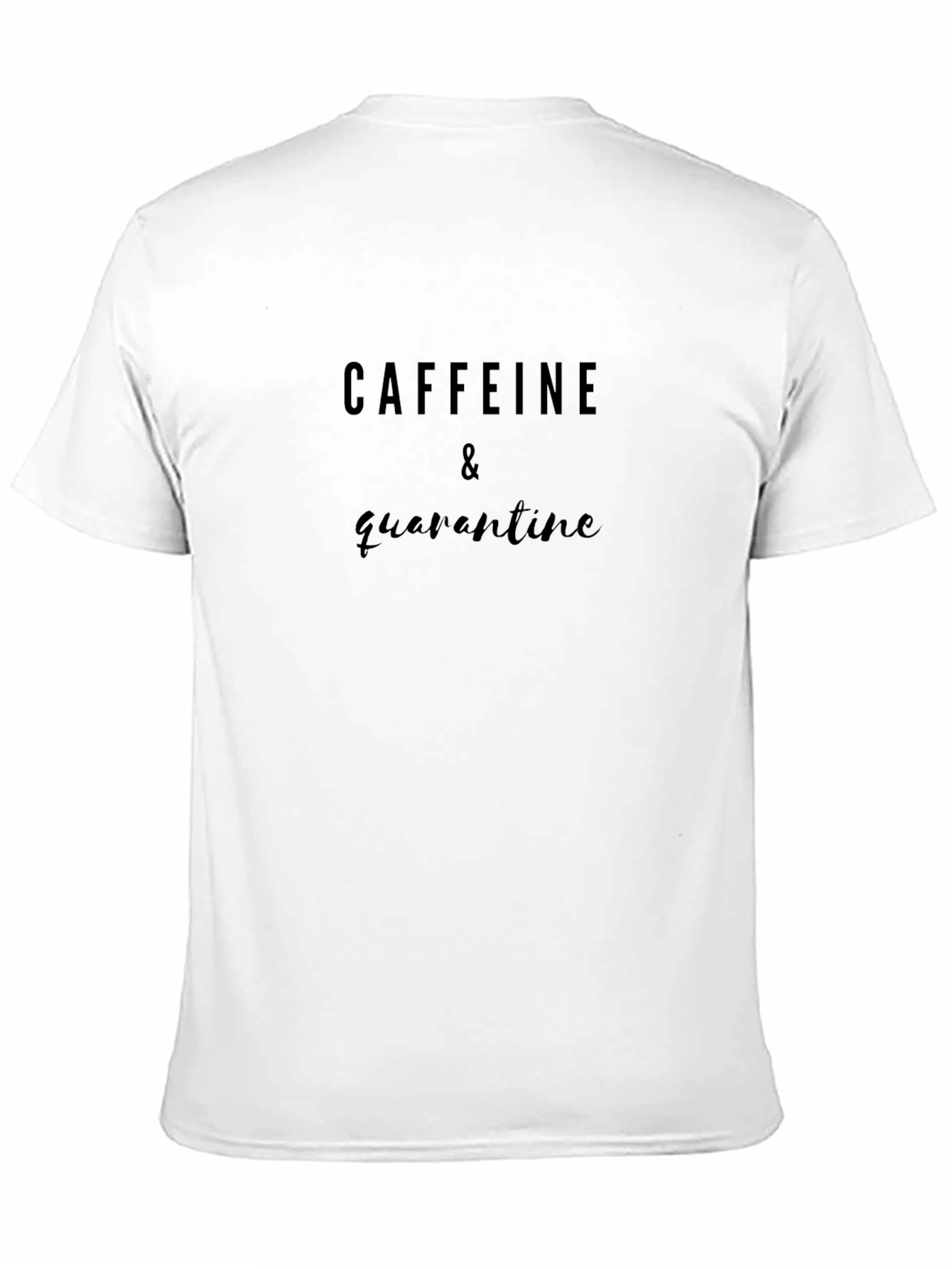Caffeine & Quarantine Graphic T-Shirt