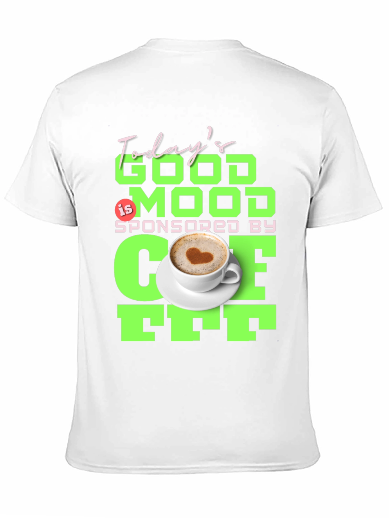Todays Good Mood Coffee Graphic Tee