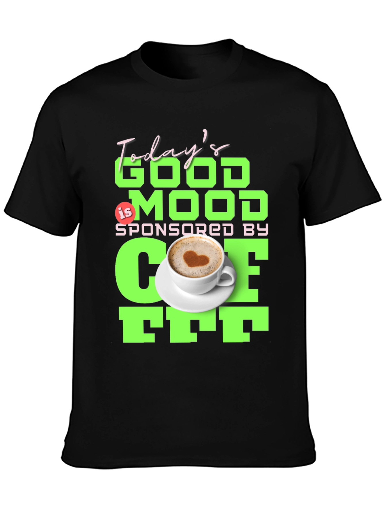 Todays Good Mood Coffee Graphic Tee