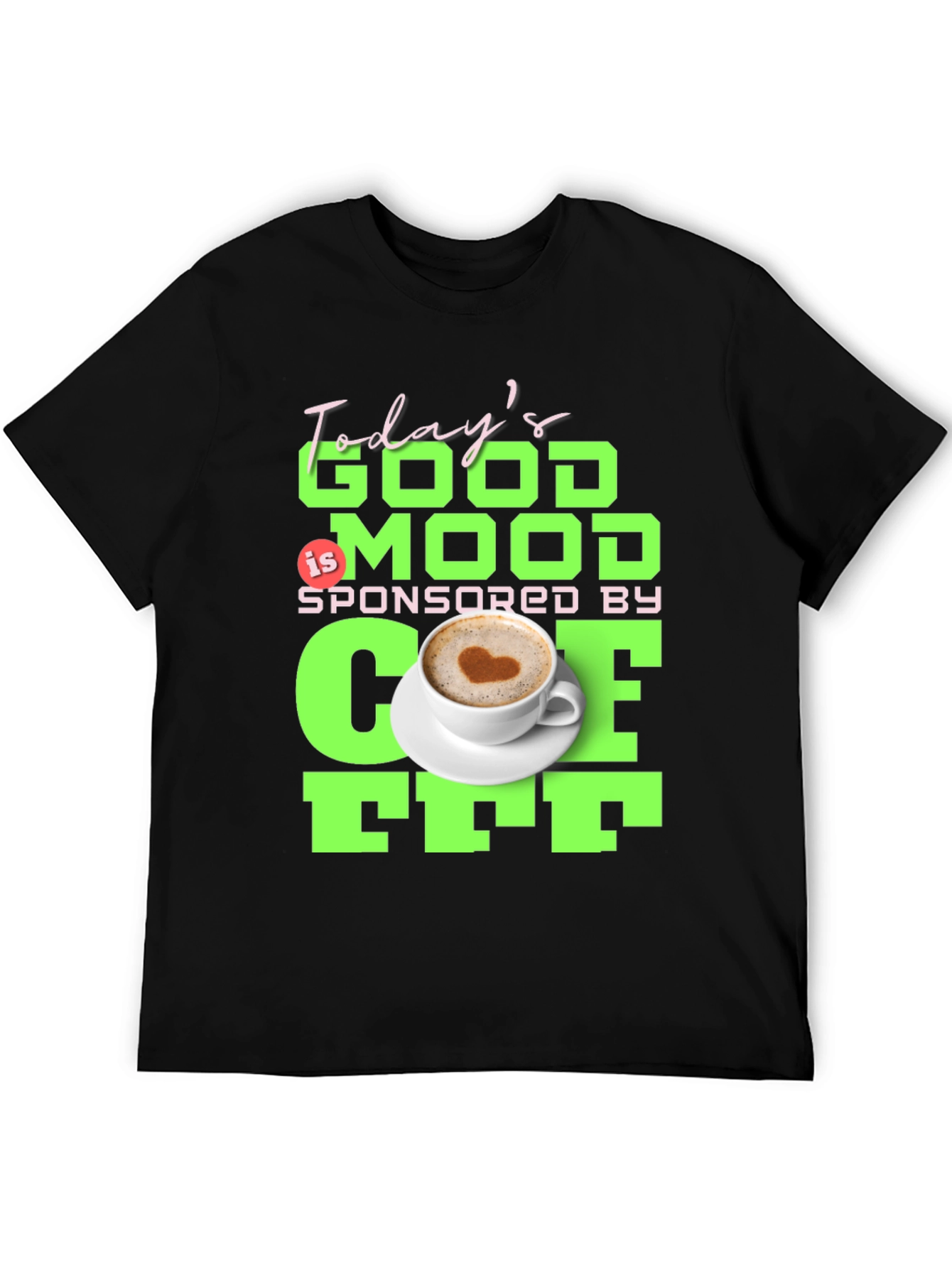 Todays Good Mood Coffee Graphic Tee