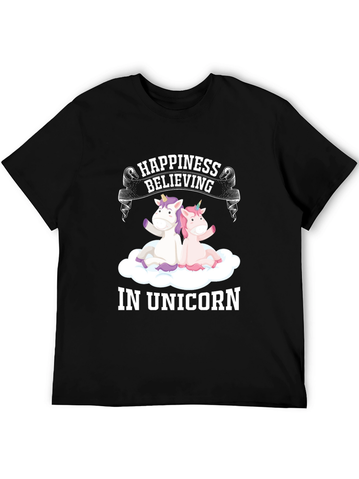 Happiness Believing in Unicorn T-Shirt