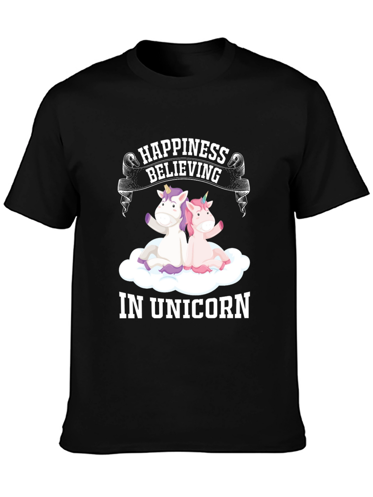 Happiness Believing in Unicorn T-Shirt