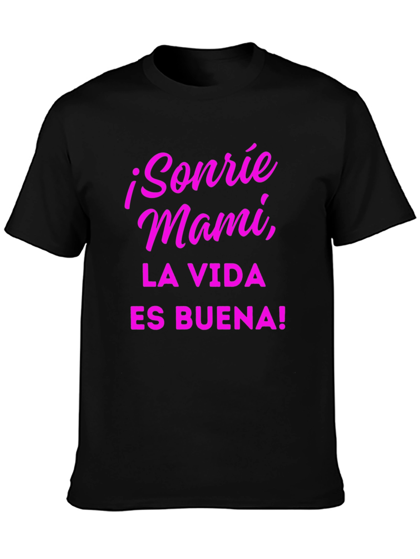 Sonrie Mami T-Shirt La Vida Es Buena! - Black