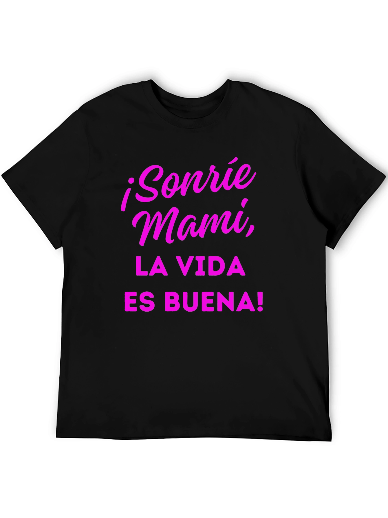 Sonrie Mami T-Shirt La Vida Es Buena! - Black