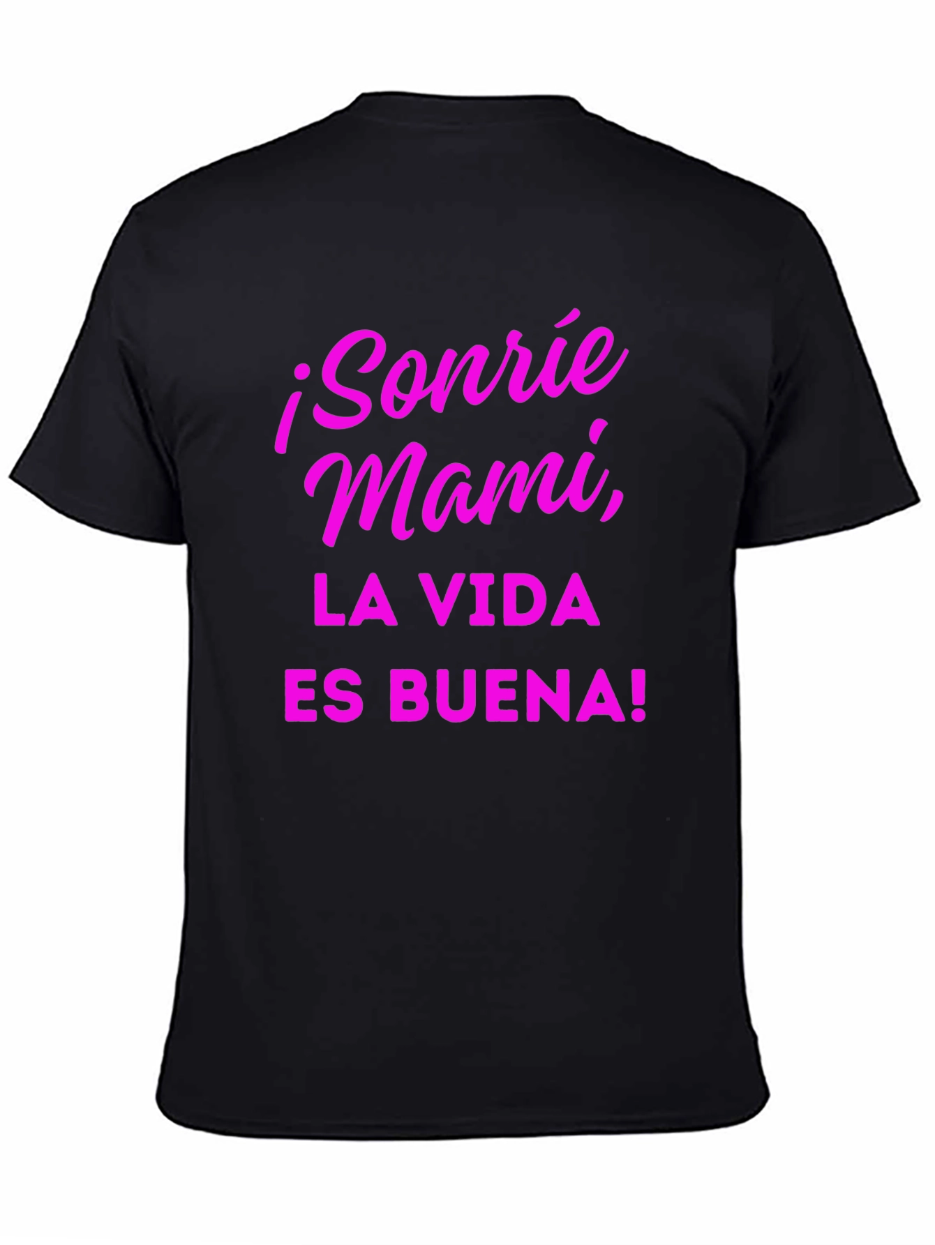 Sonrie Mami T-Shirt La Vida Es Buena! - Black