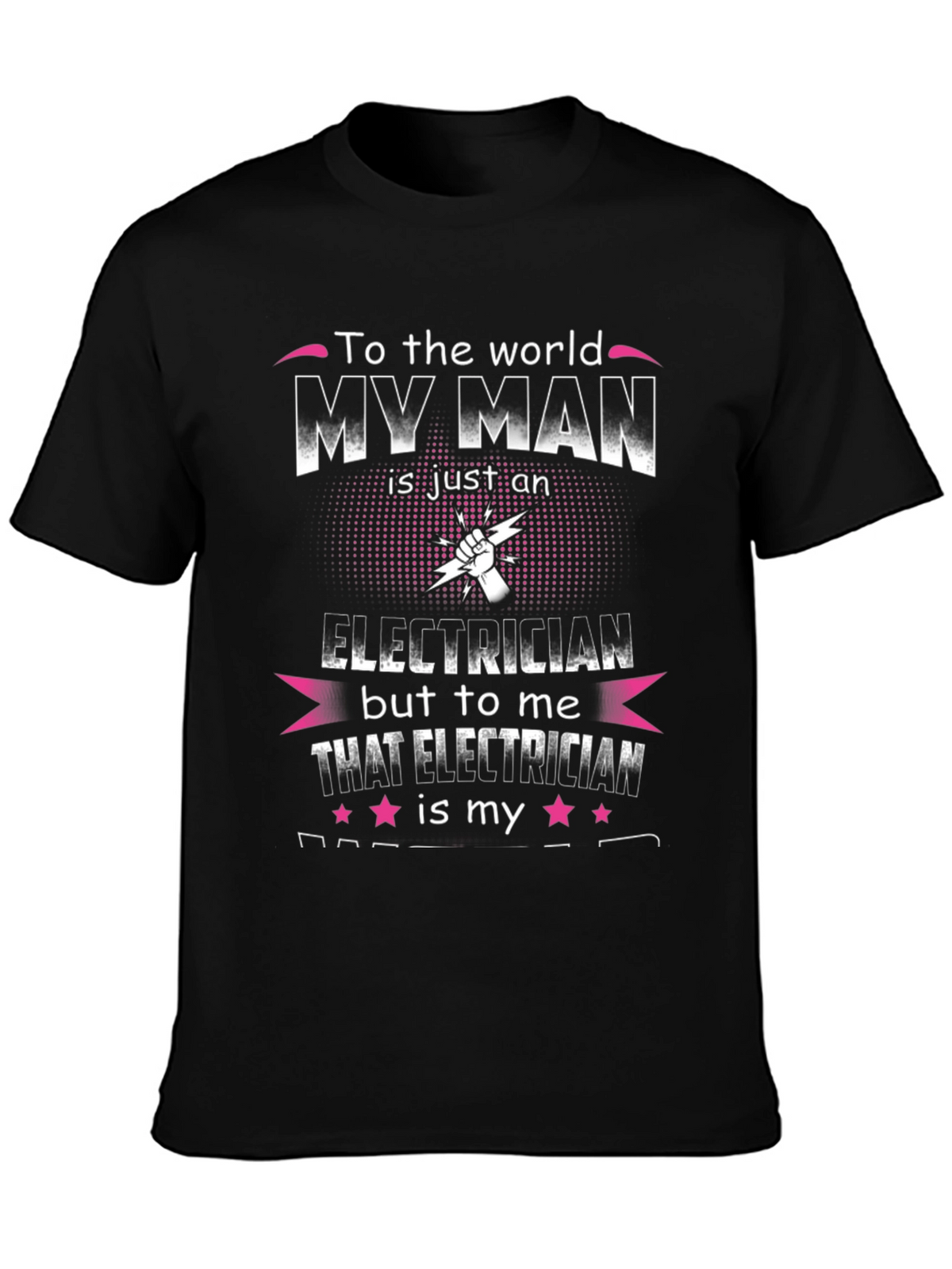 My Man is an Electrician T-Shirt