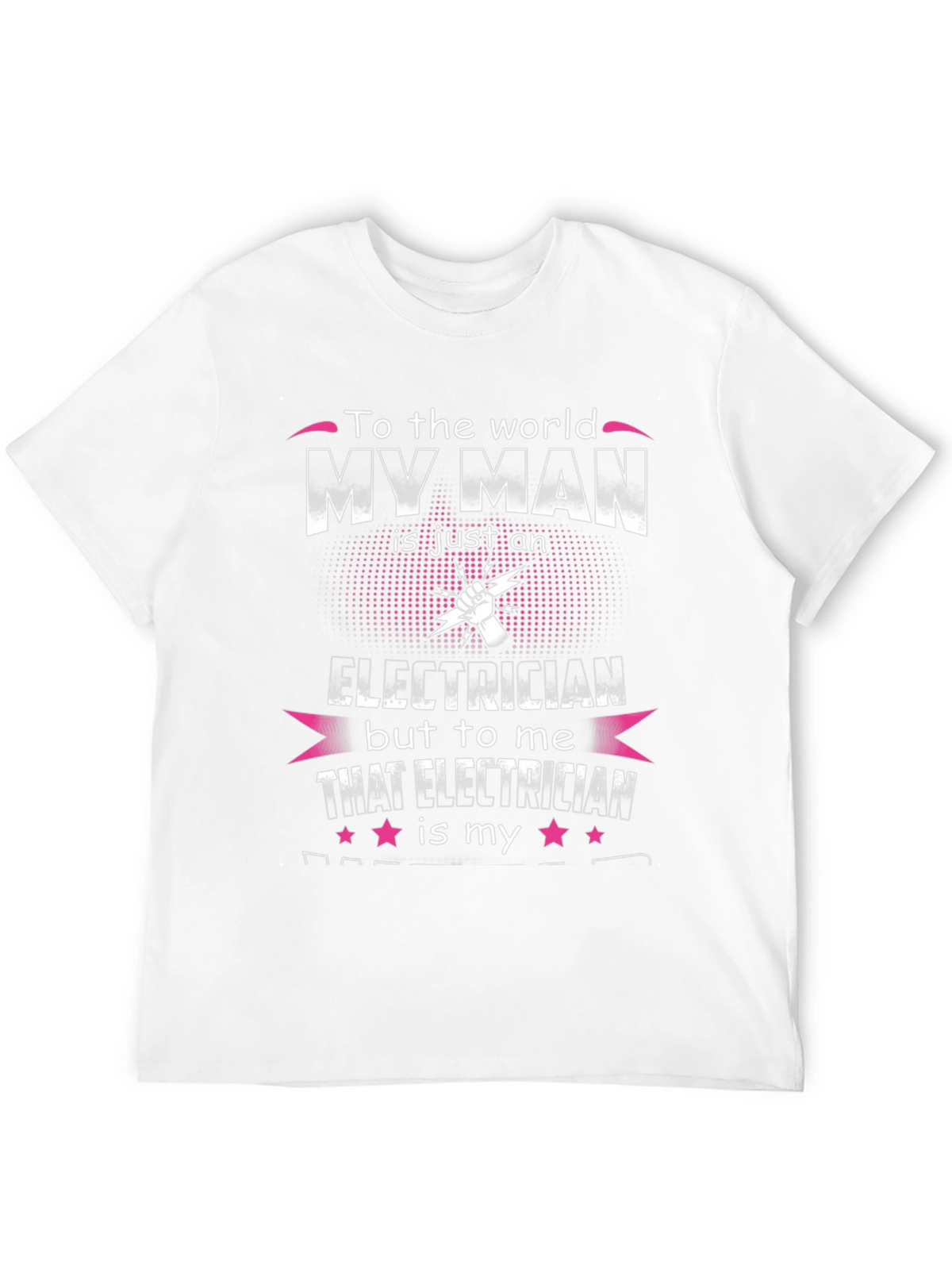My Man is an Electrician T-Shirt