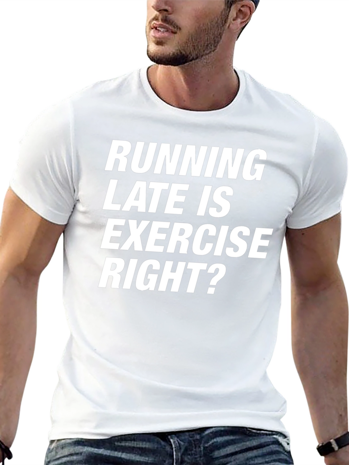 Funny Running Late T-Shirt - Exercise Right?