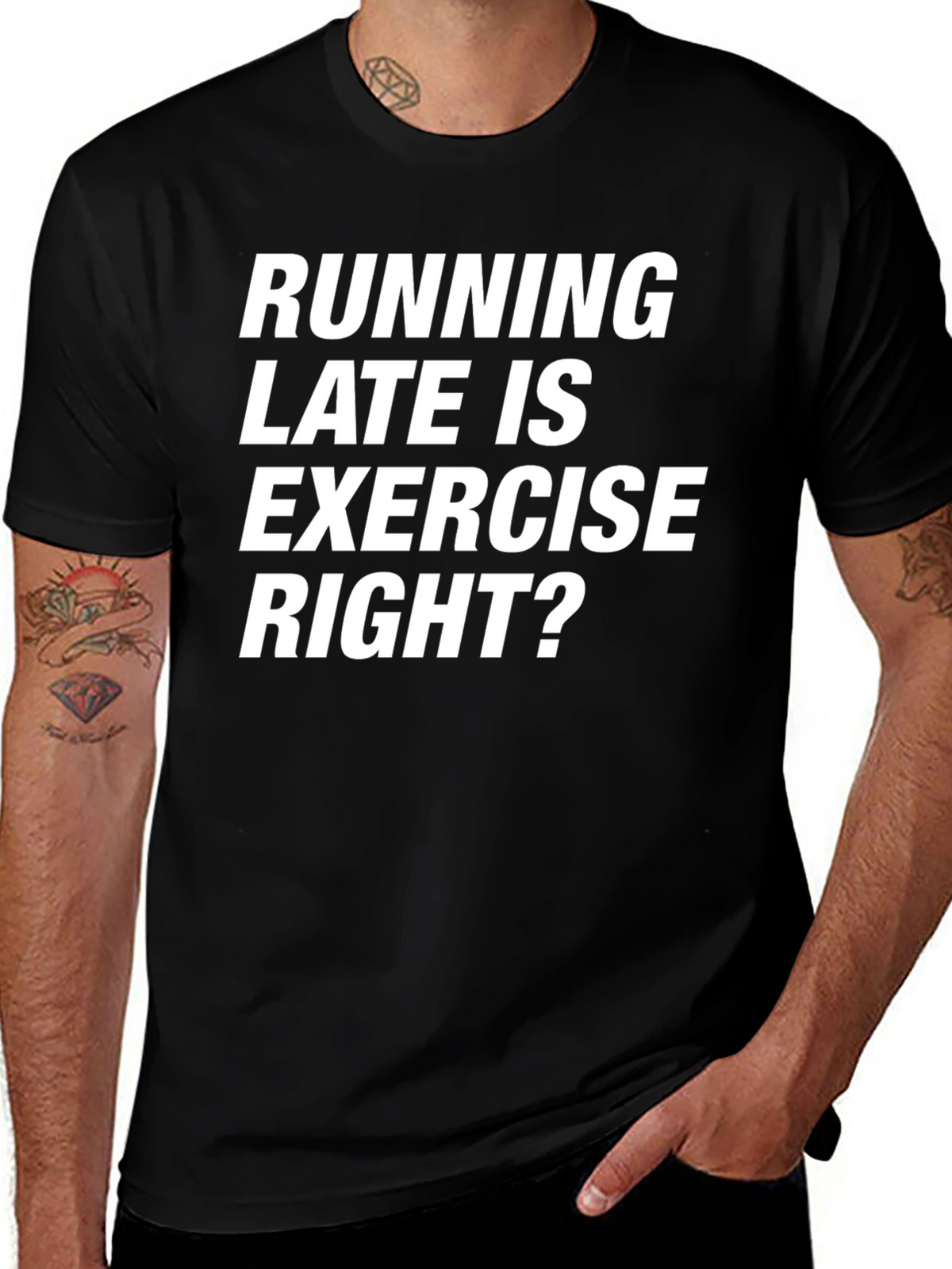 Funny Running Late T-Shirt - Exercise Right?