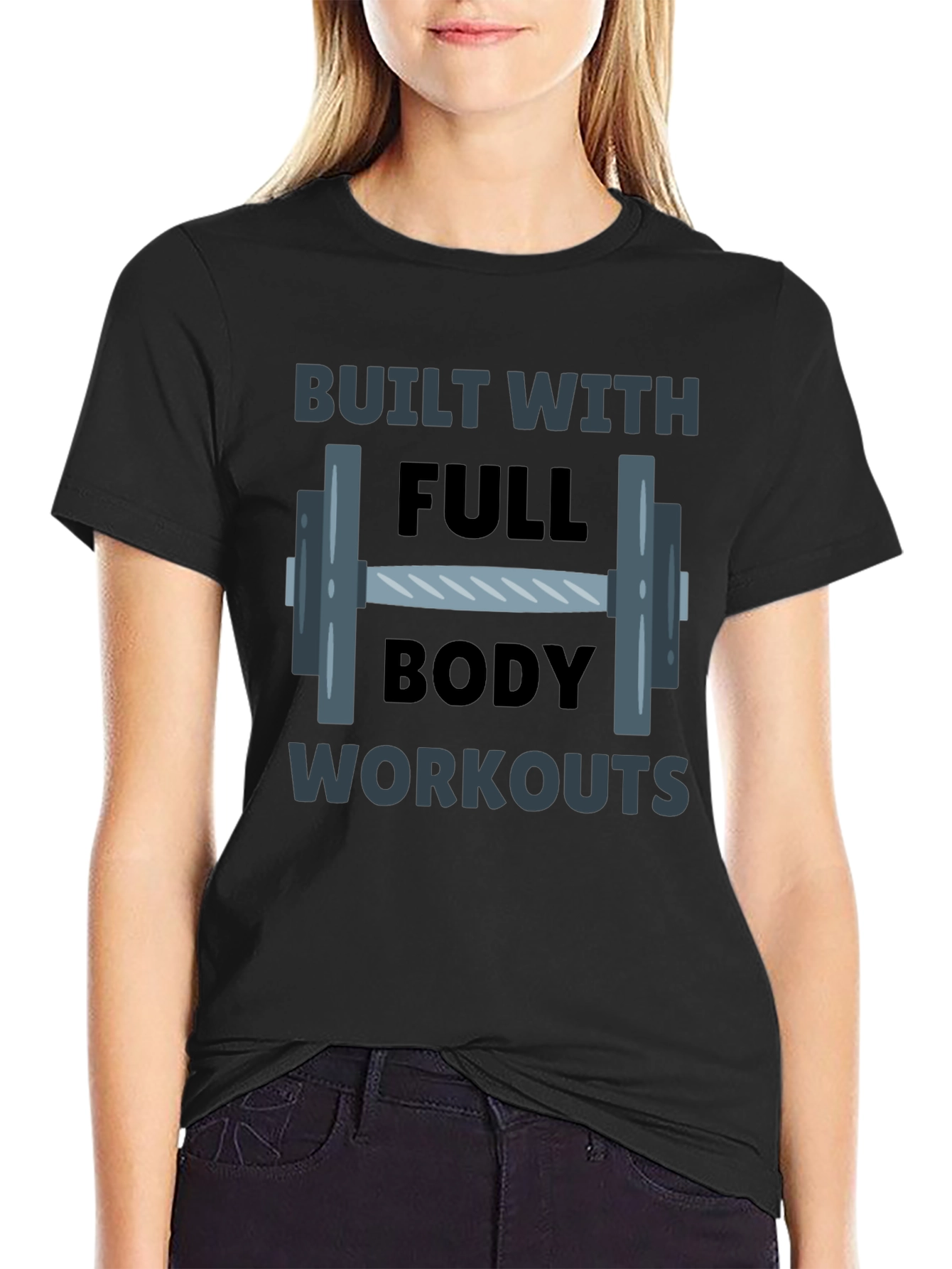Built With Full Body Workouts Graphic T-Shirt