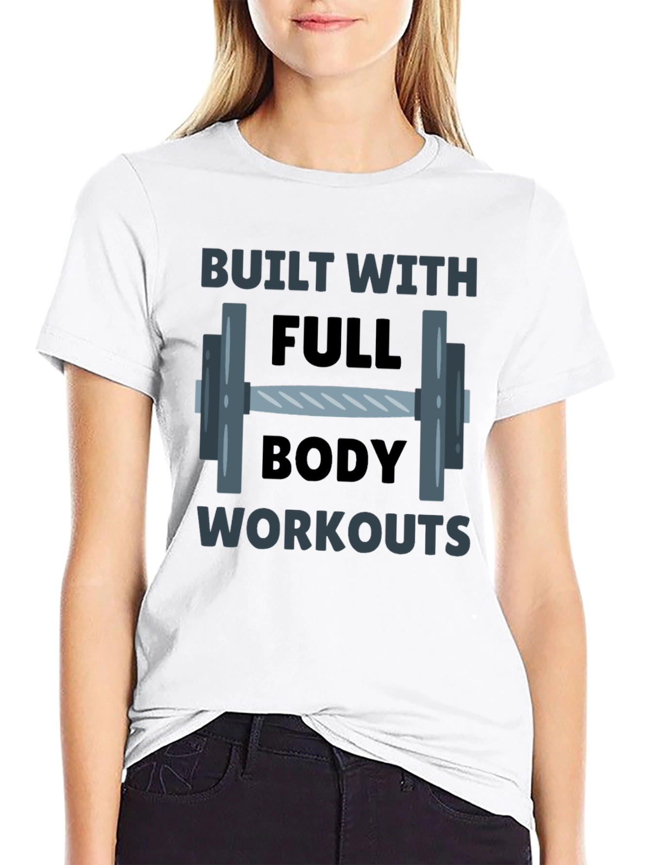 Built With Full Body Workouts Graphic T-Shirt
