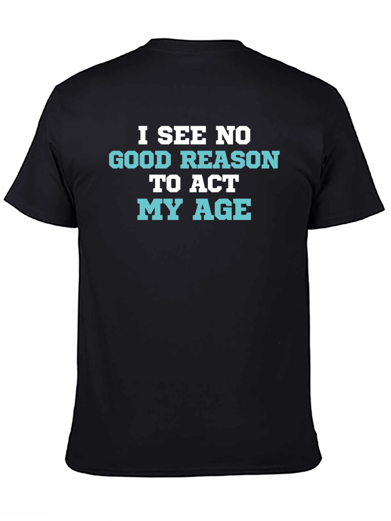 Funny I See No Good Reason Graphic Tee