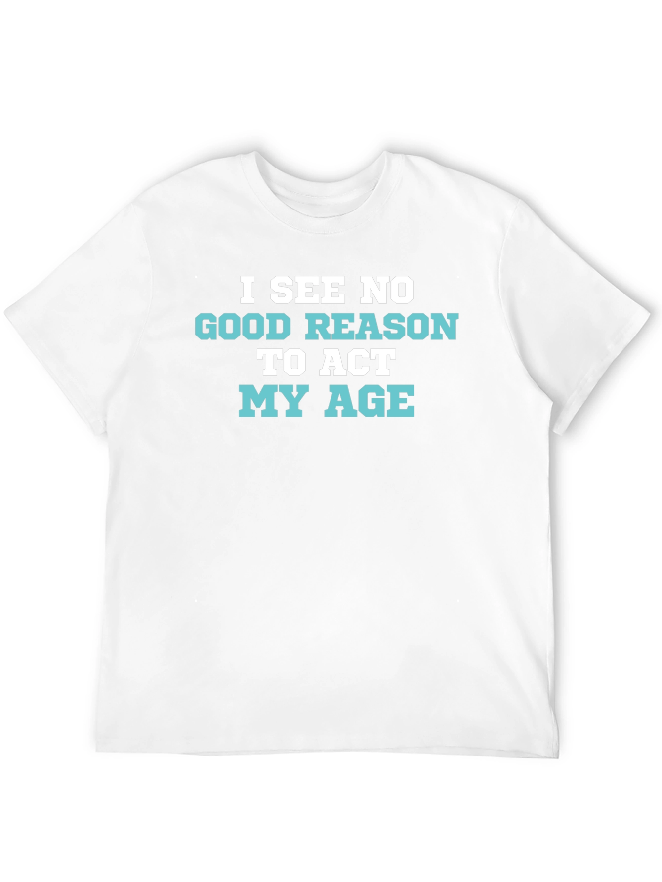 Funny I See No Good Reason Graphic Tee
