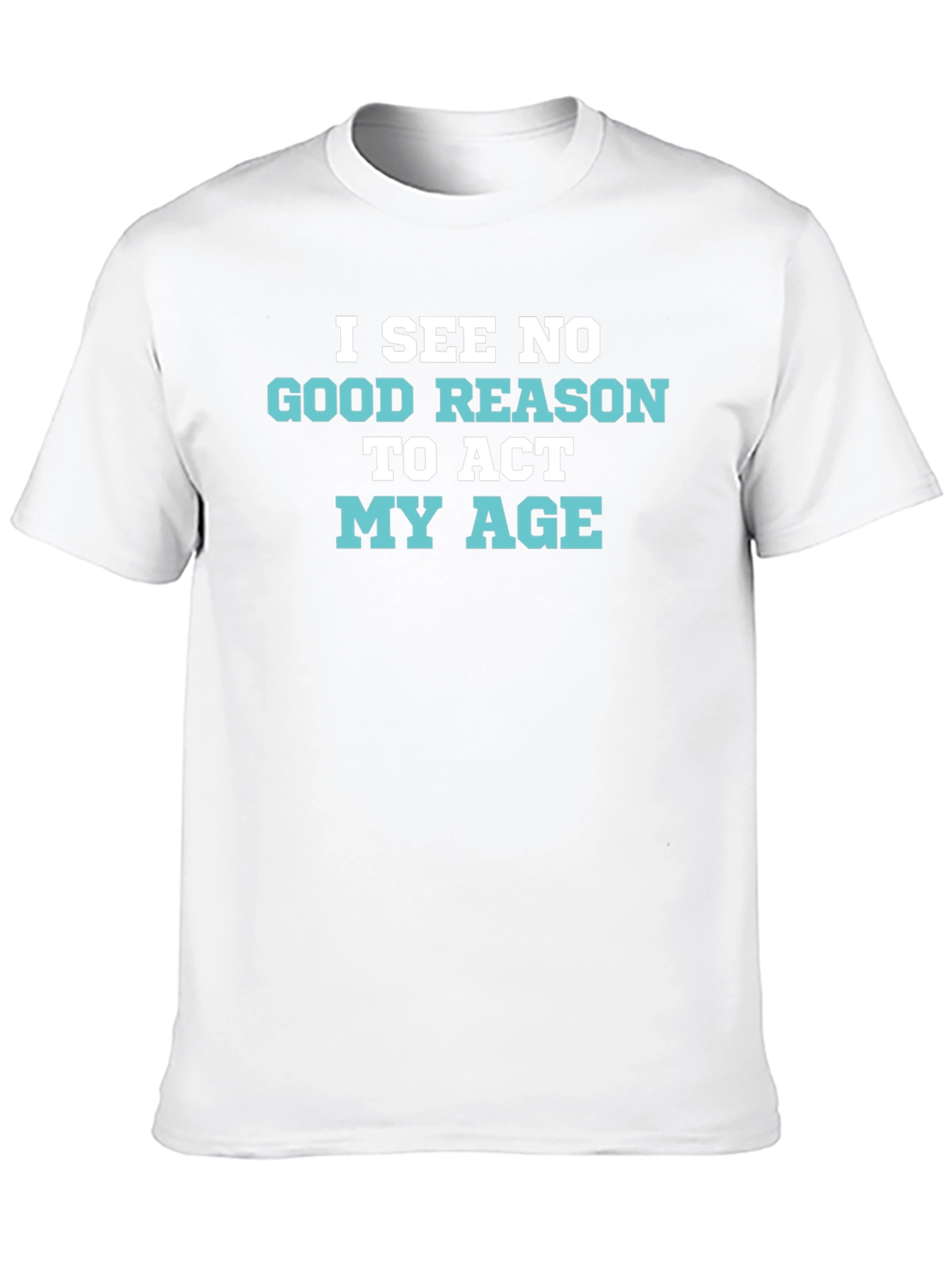 Funny I See No Good Reason Graphic Tee