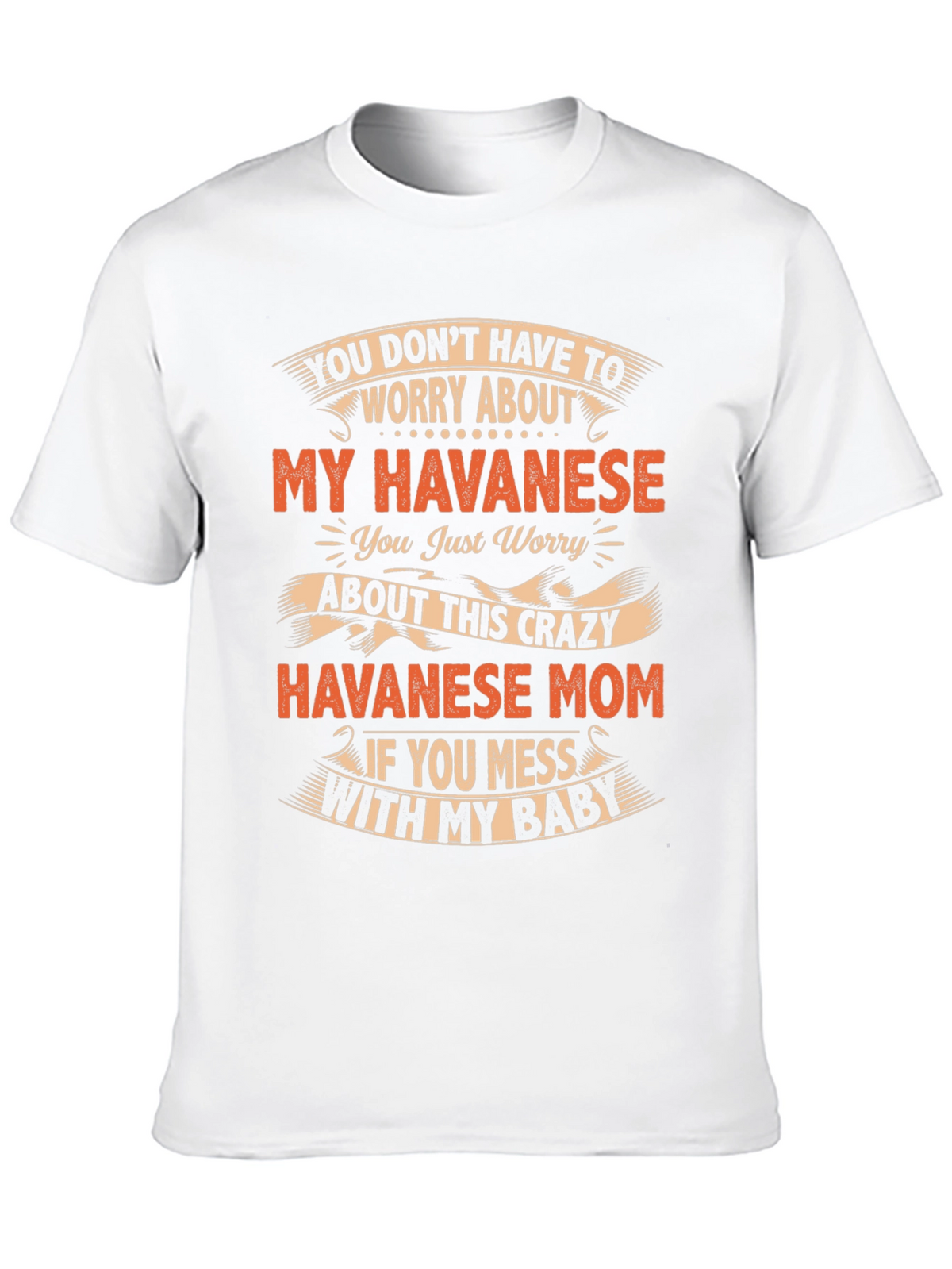 Havanese Mom Crazy Baby T-Shirt